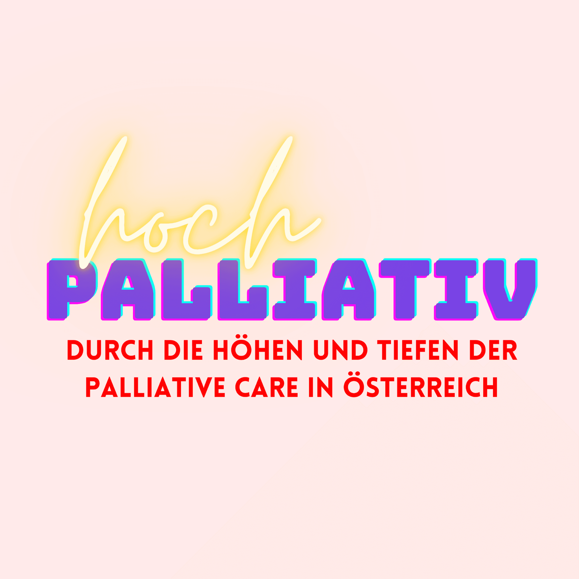 Hochpalliativ - Podcasts