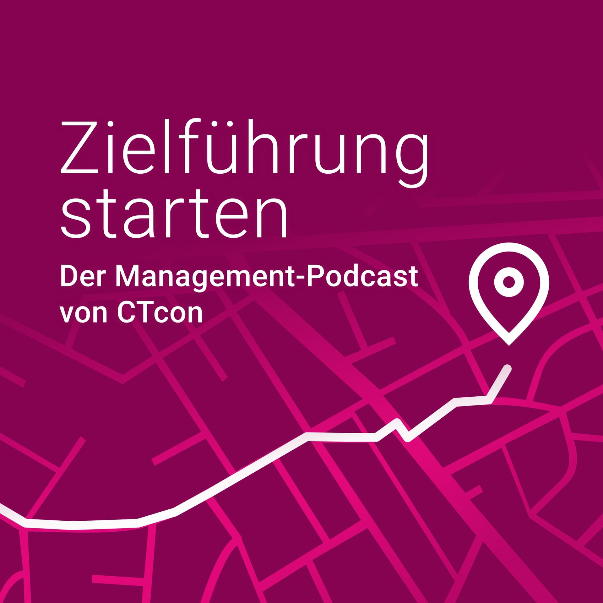 Zielführung starten – der Management-Podcast von CTcon - Podcasts