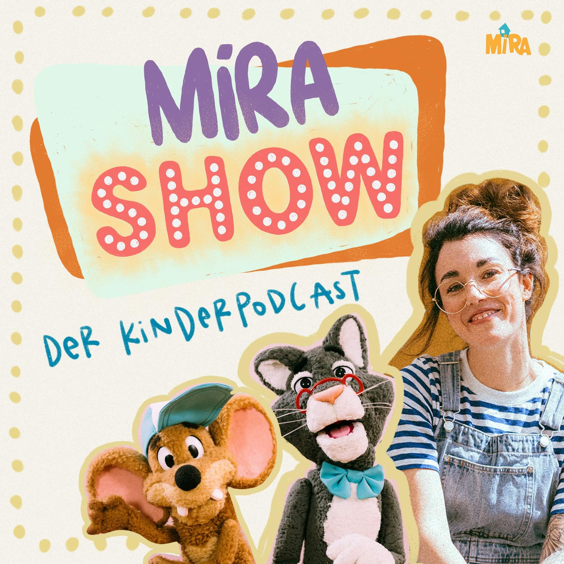 MiRA SHOW - der Kinderpodcast - Podcasts