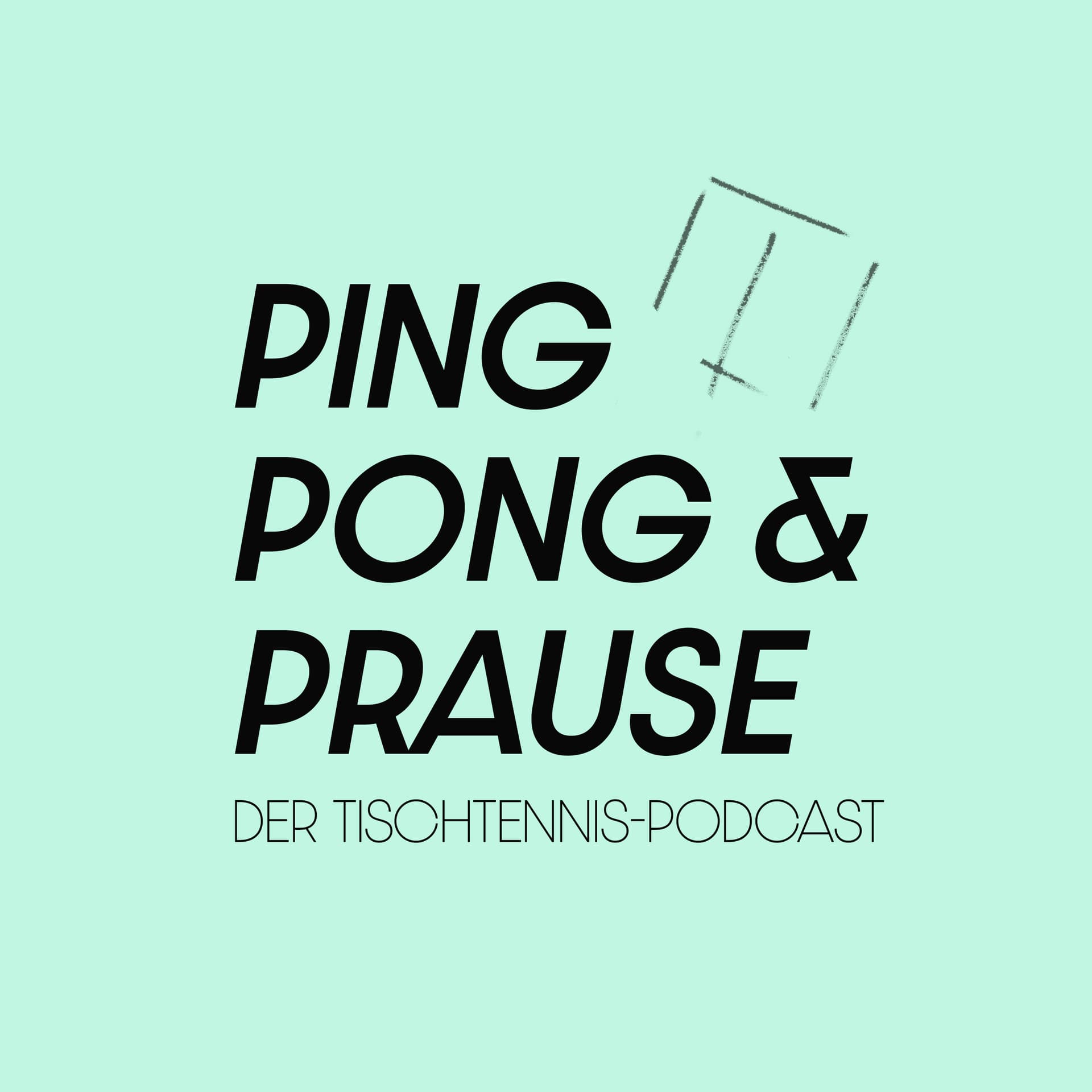 Ping, Pong & Prause - Der Tischtennis-Podcast - Podcast
