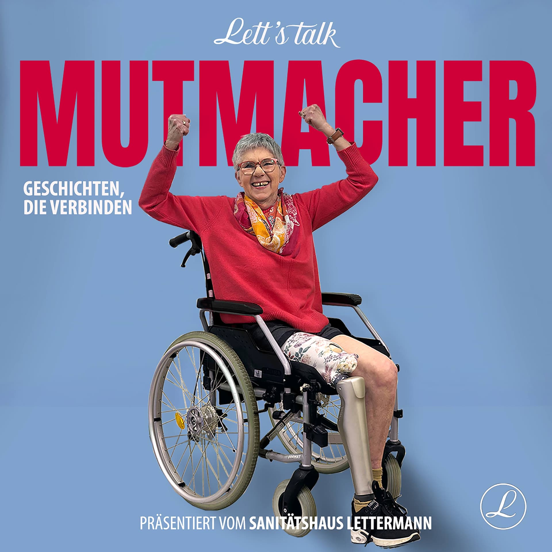 LetsTalk: Mutmacher – Geschichten, die verbinden! - Podcasts