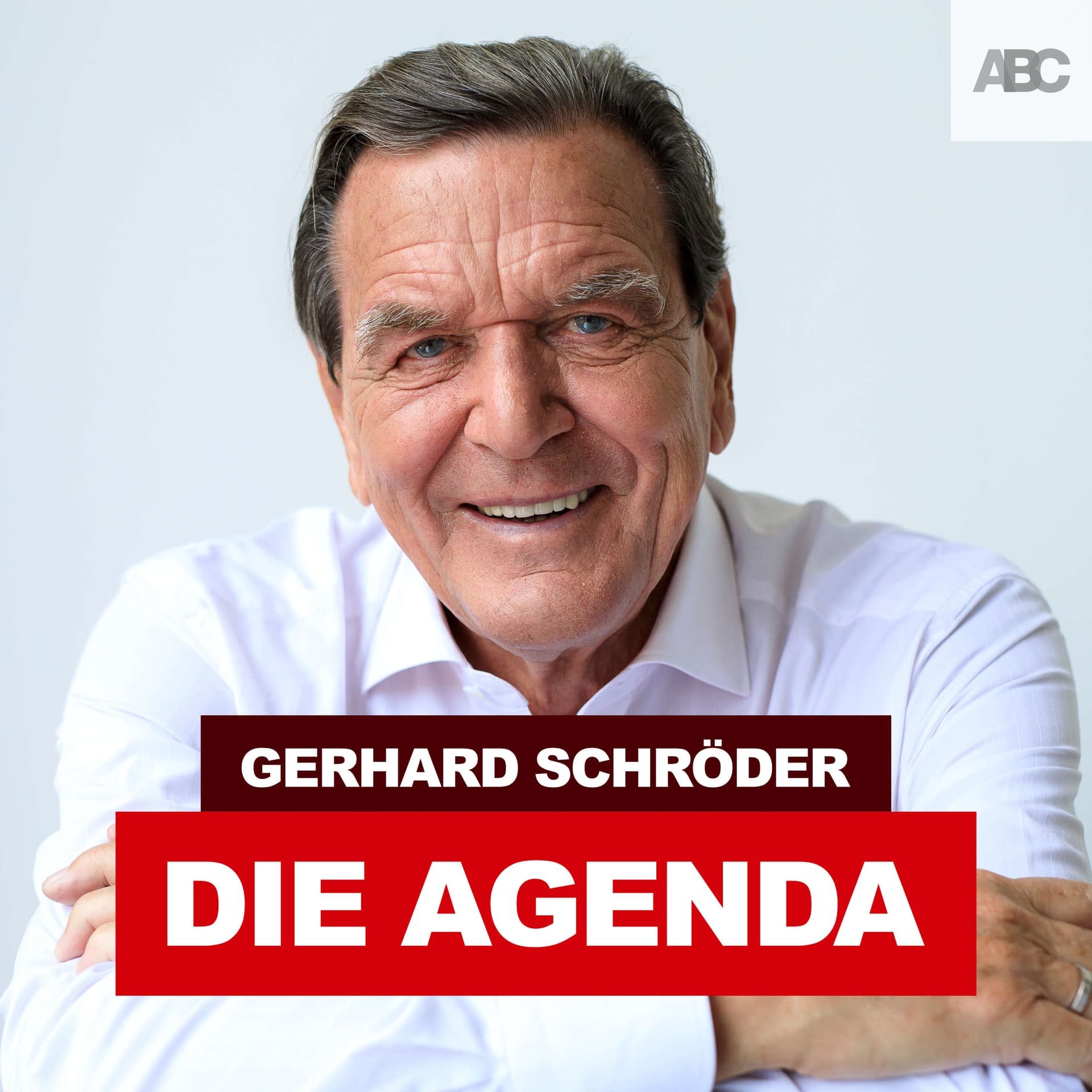 Gerhard Schröder - Die Agenda - Podcasts
