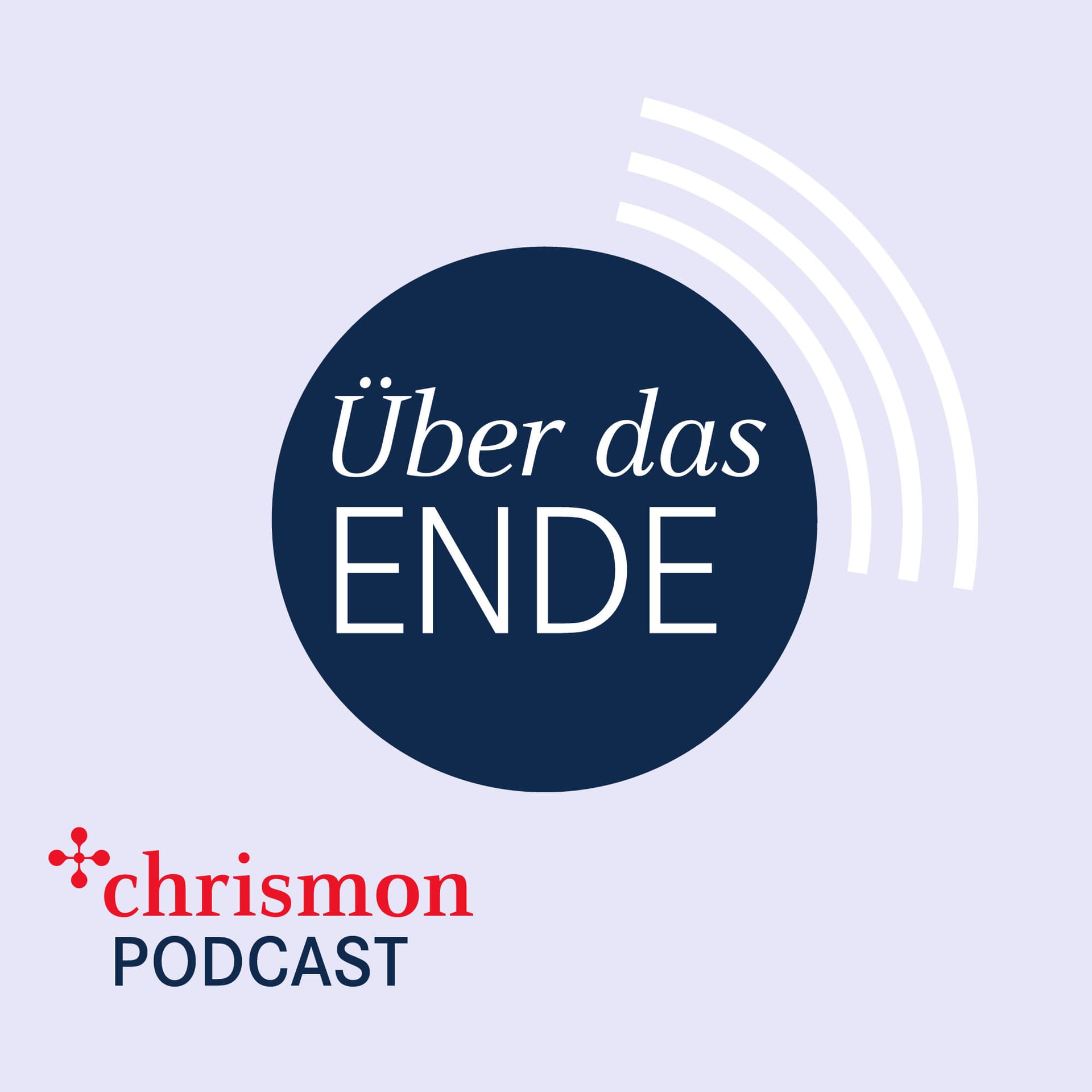 Über das Ende - Gespräche über Tod, Sterben und Sinn des Lebens - Podcast