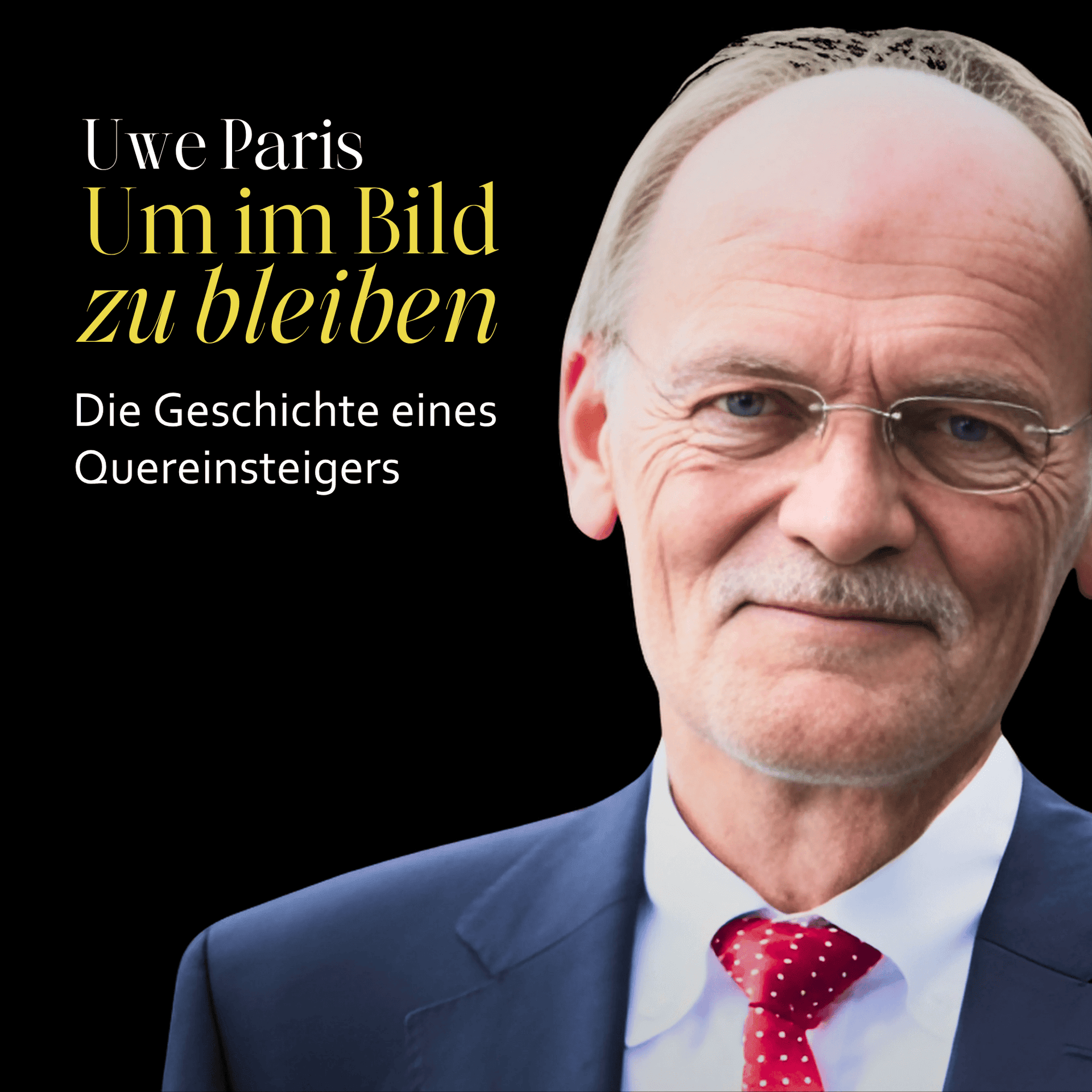 Um im Bild zu bleiben - Die Geschichte eines Quereinsteigers - Podcasts
