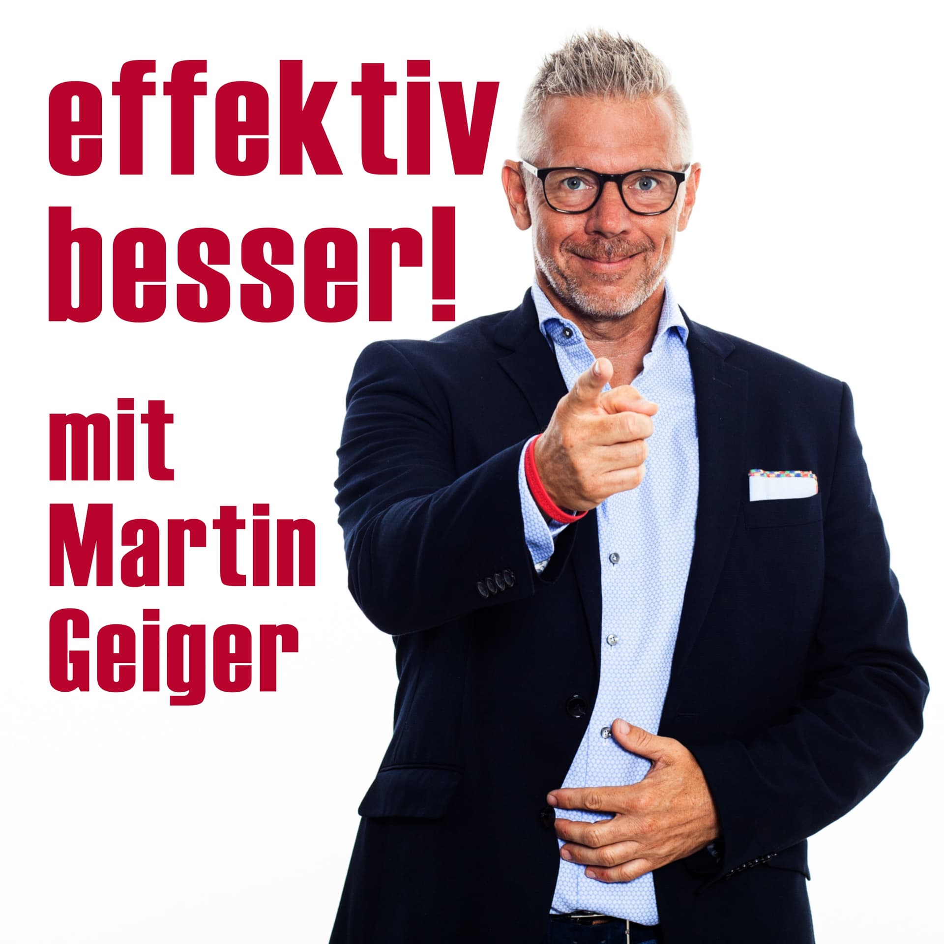 effektiv besser! mit Martin Geiger - Podcasts