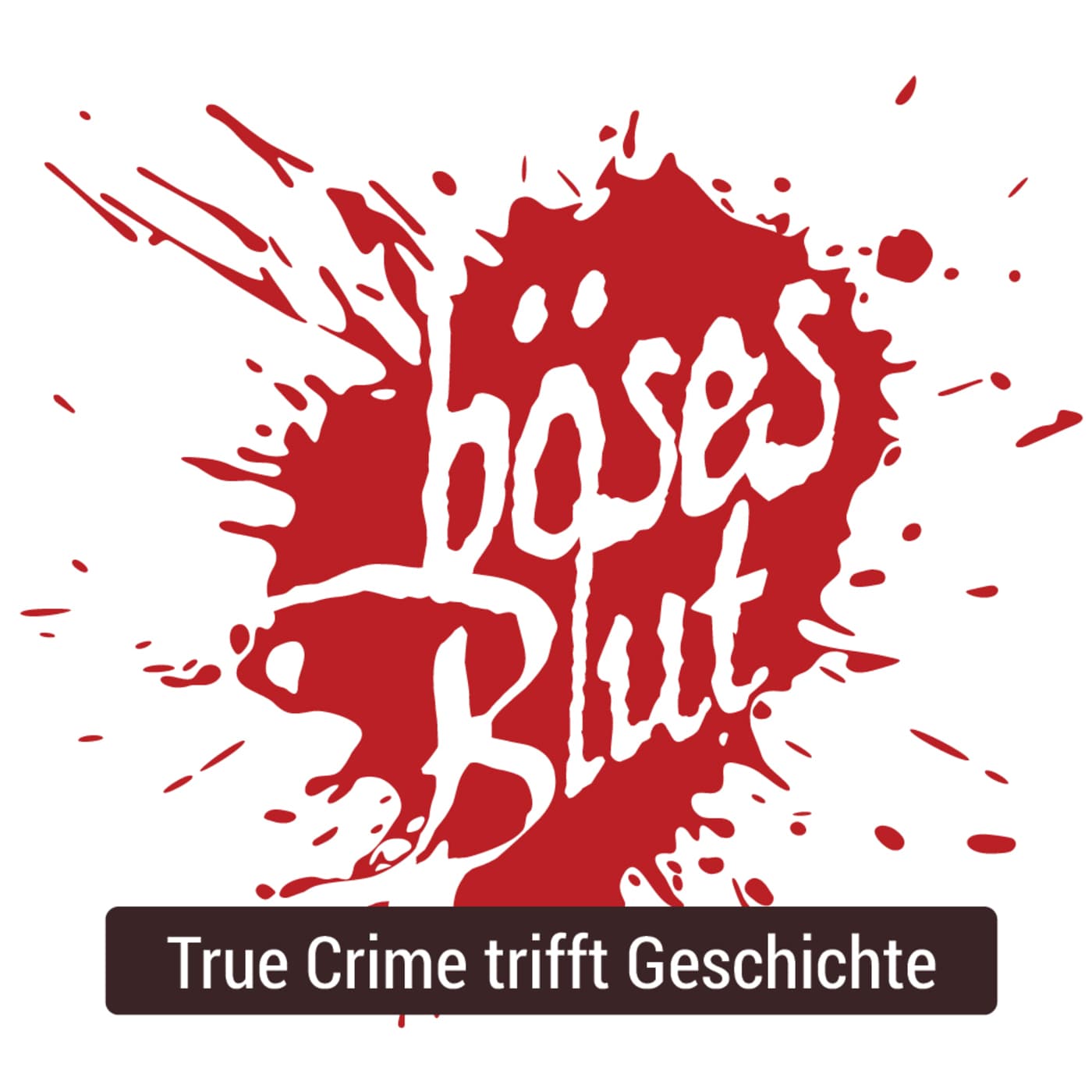 Böses Blut - True Crime trifft Geschichte - Podcasts