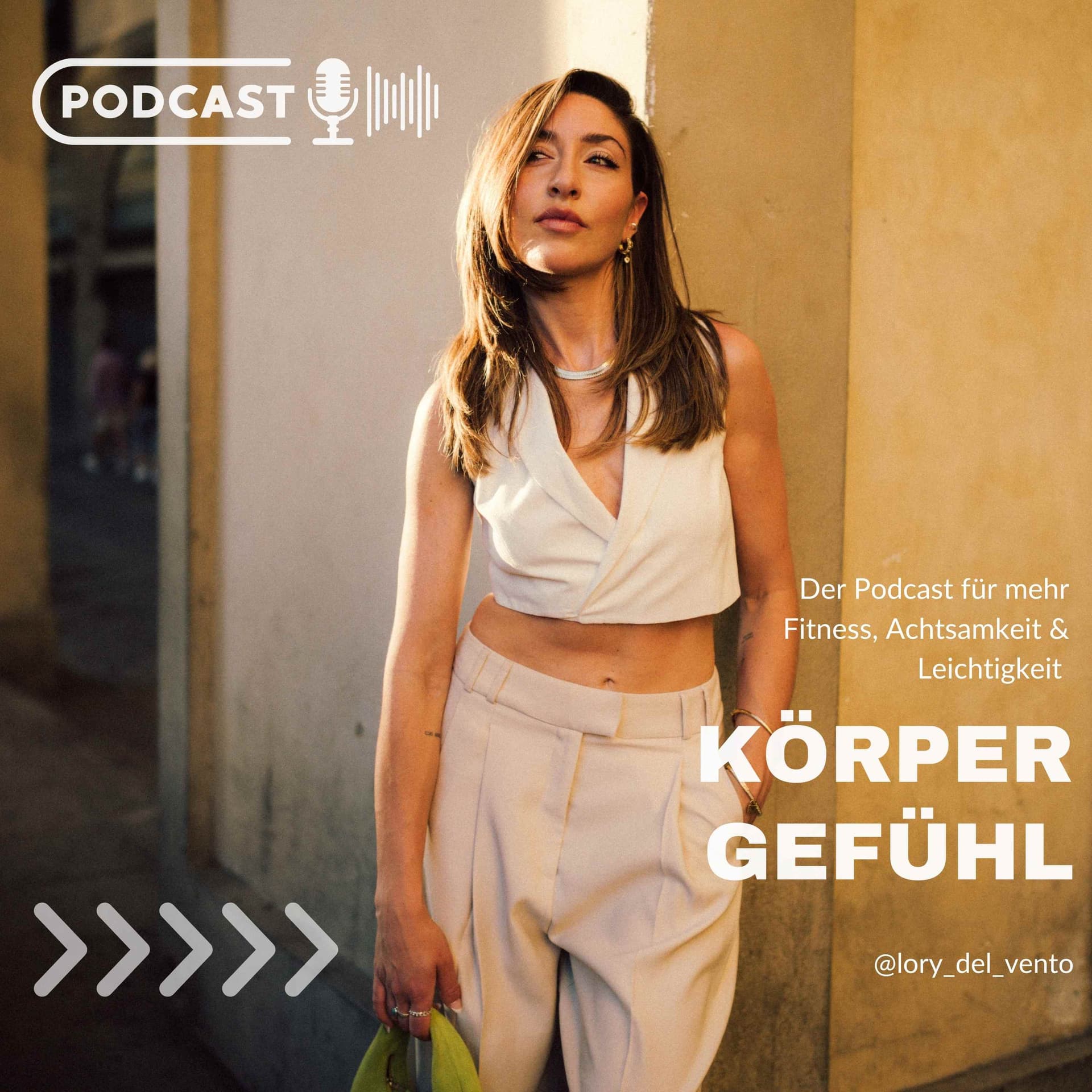 Körpergefühl - Der Podcast für mehr Fitness, Achtsamkeit und Leichtigkeit - Podcasts