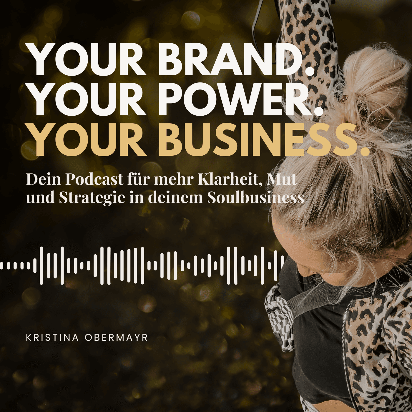 YOUR BRAND. YOUR POWER. YOUR BUSINESS - Dein Podcast für mehr Klarheit & Mut in deinem Soulbusiness - بودكاست
