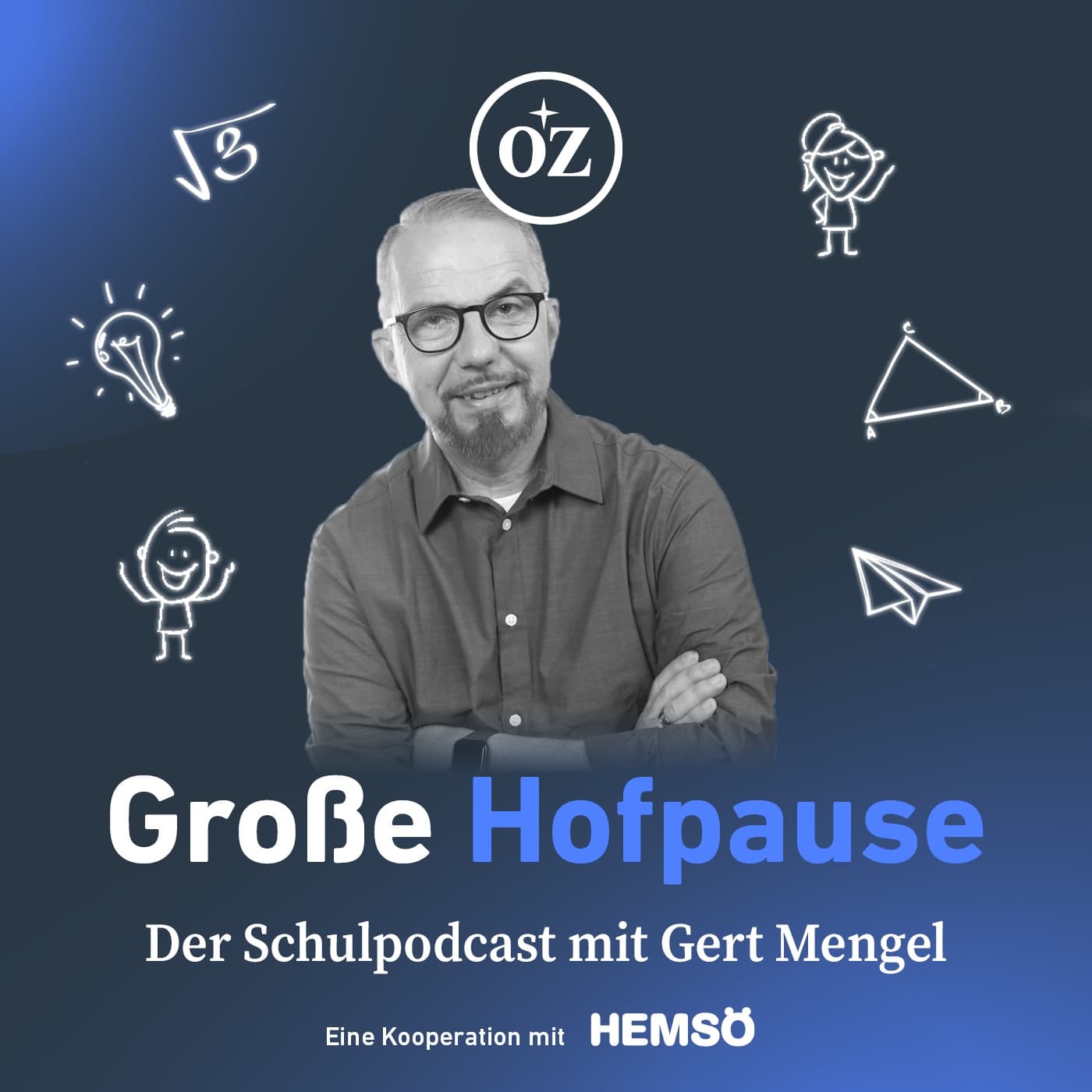Große Hofpause - der Schulpodcast mit Gert Mengel - Podcasts