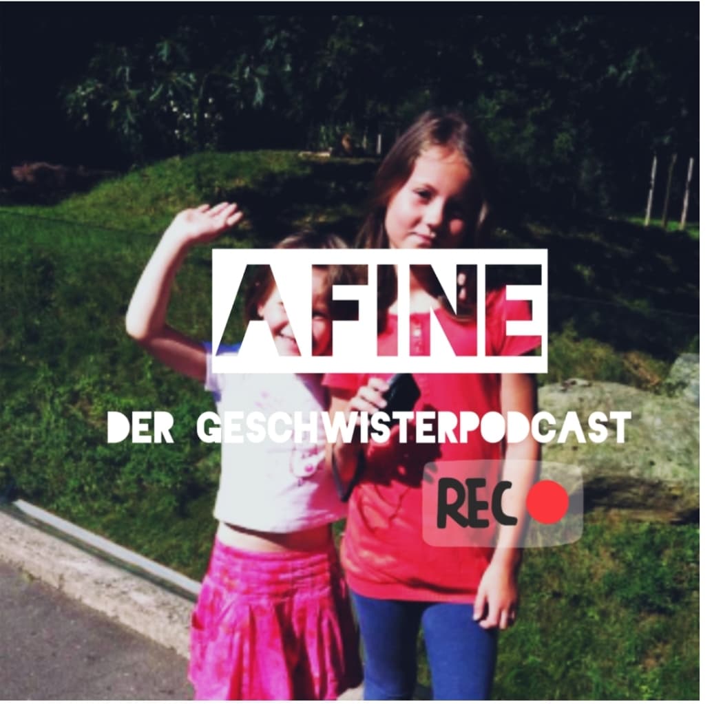 Afine, der Geschwisterpodcast - Podcasts