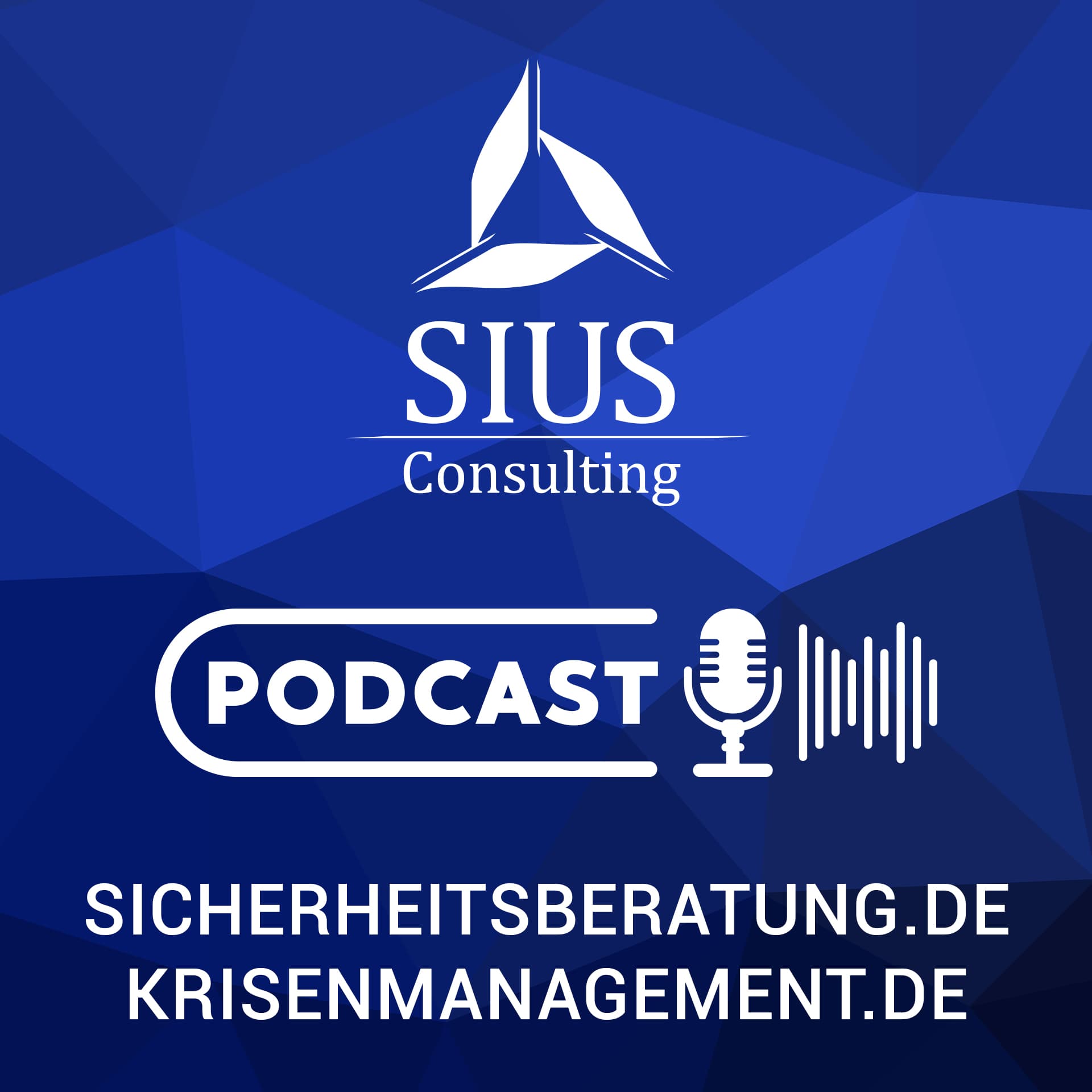 SIUS Consulting: Sicherheitsberatung und Krisenmanagement - Podcasts