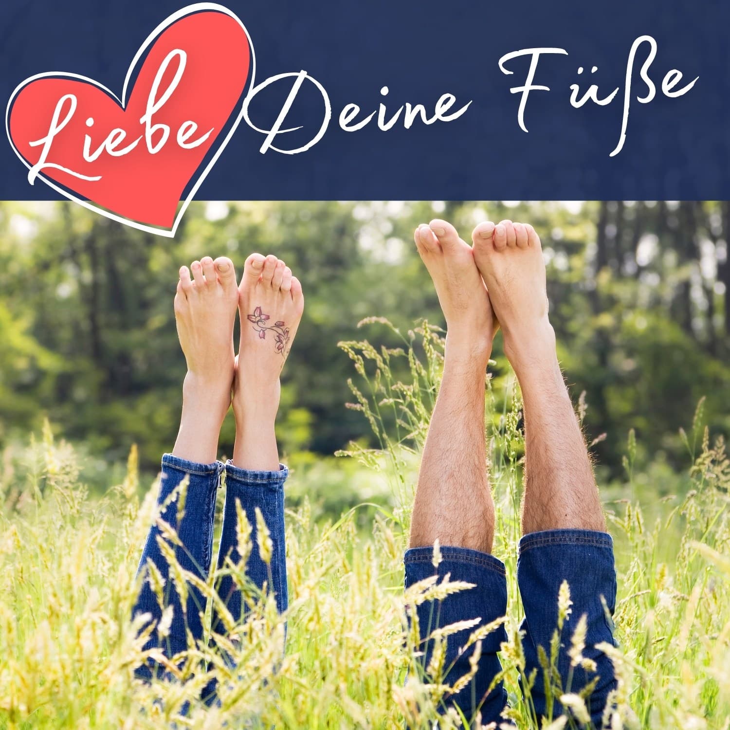 Liebe Deine Füße - Podcasts