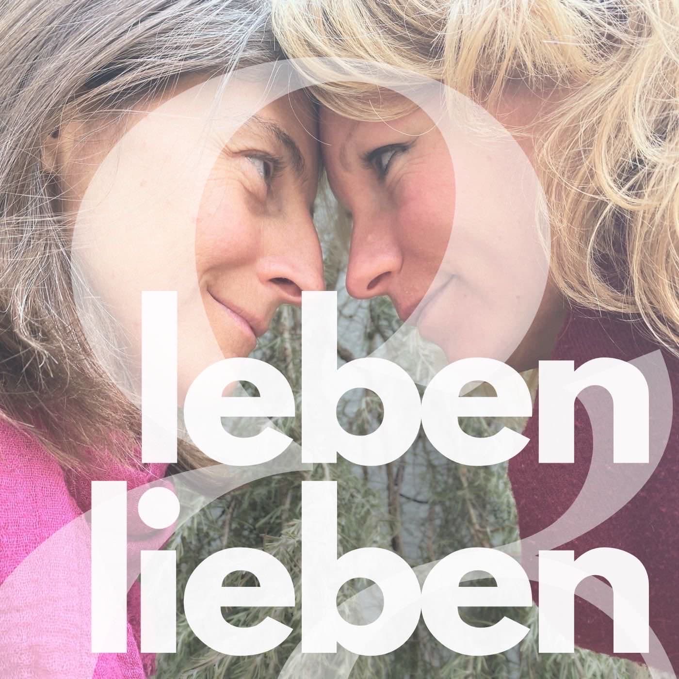 Leben und Lieben - Podcasts