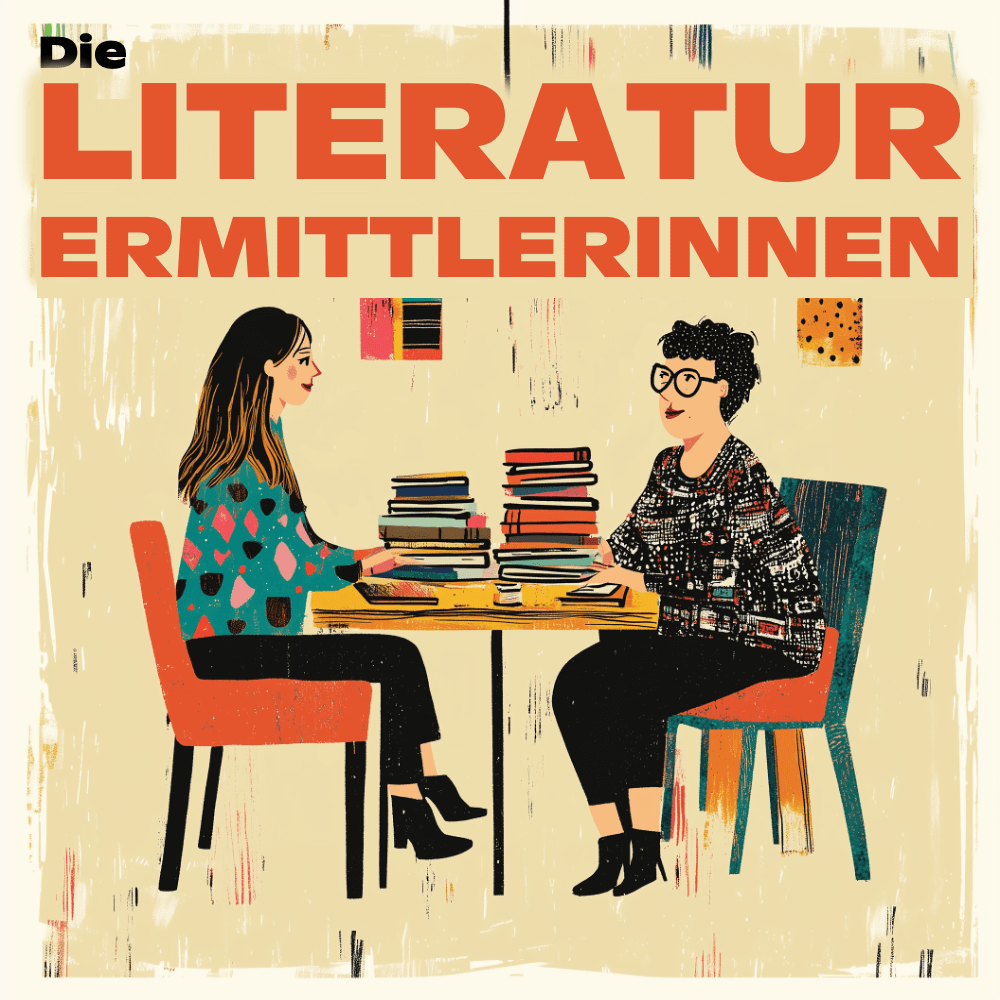 Die Literaturermittlerinnen - Podcasts
