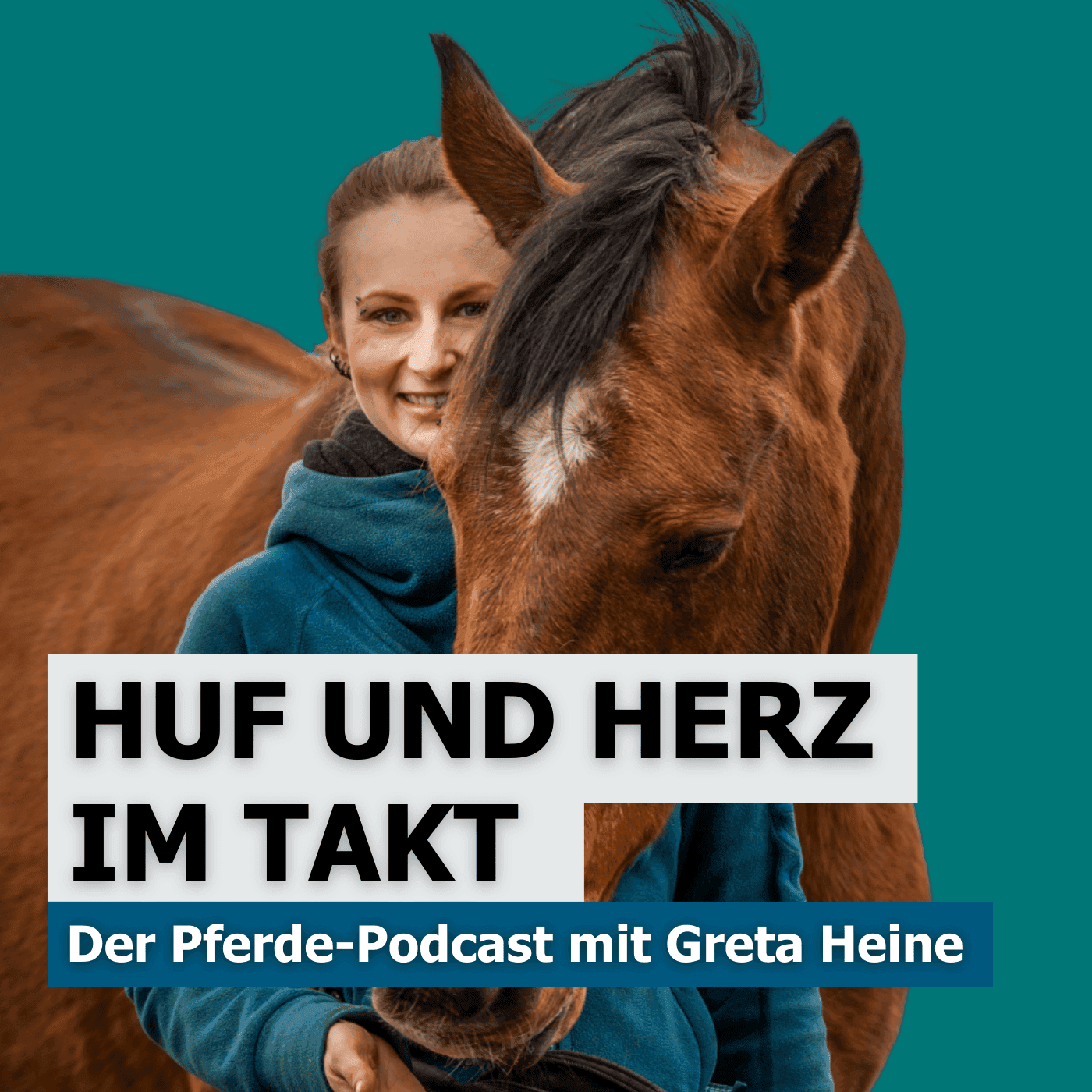 Huf und Herz im Takt Podcast - Basics rund ums Pferd - Podcasts