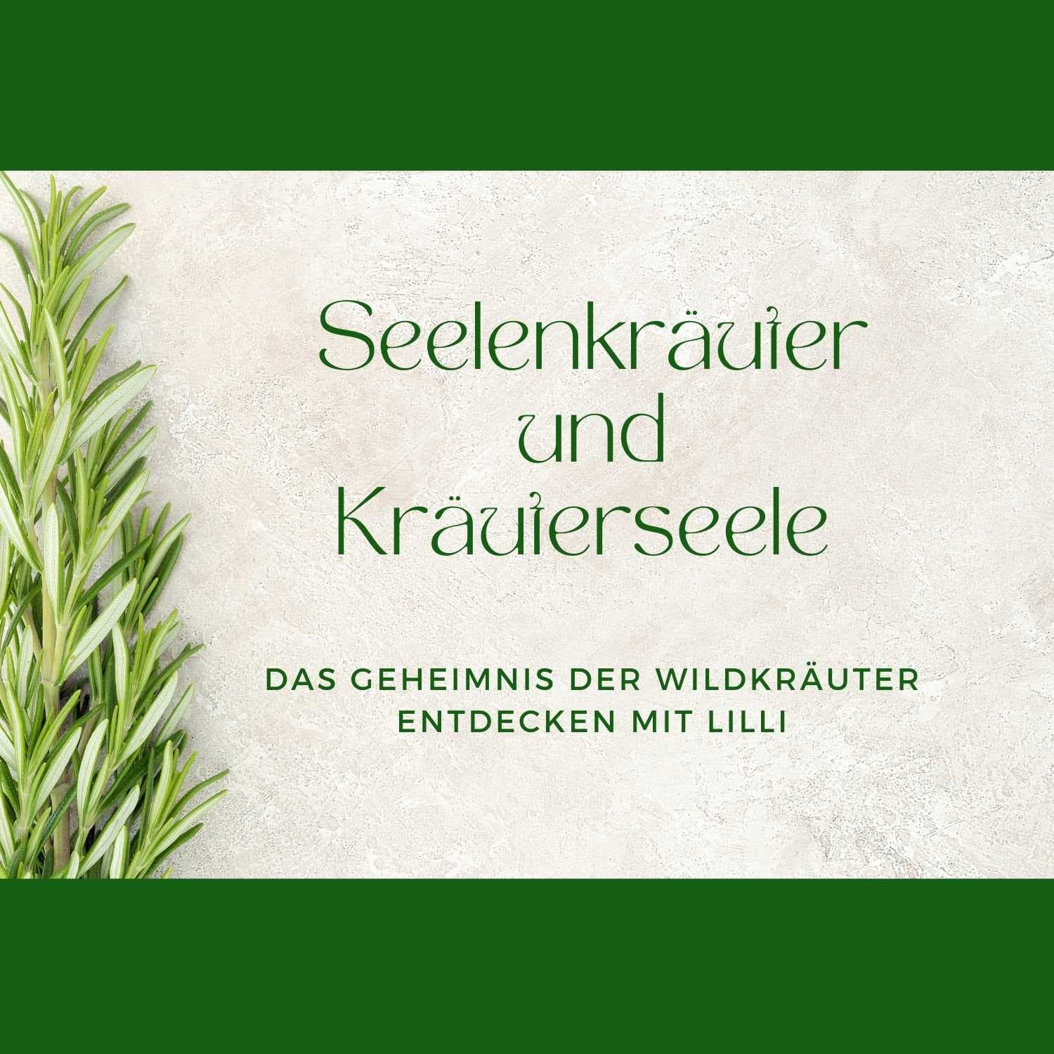 Seelenkräuter und Kräuterseele - Podcasts