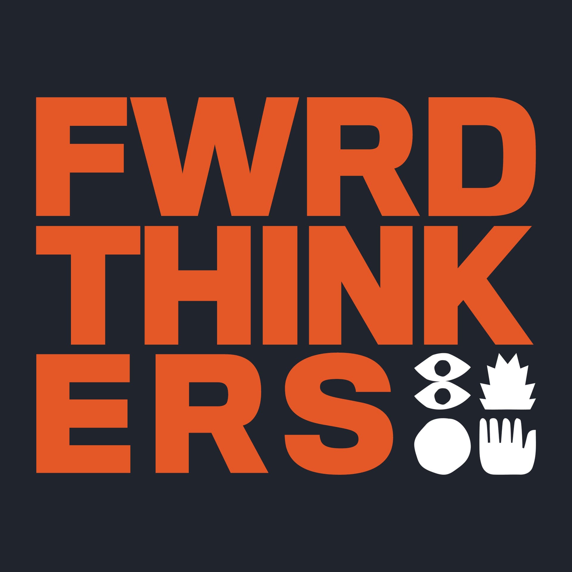 FWRDTHINKERS - Podcasts