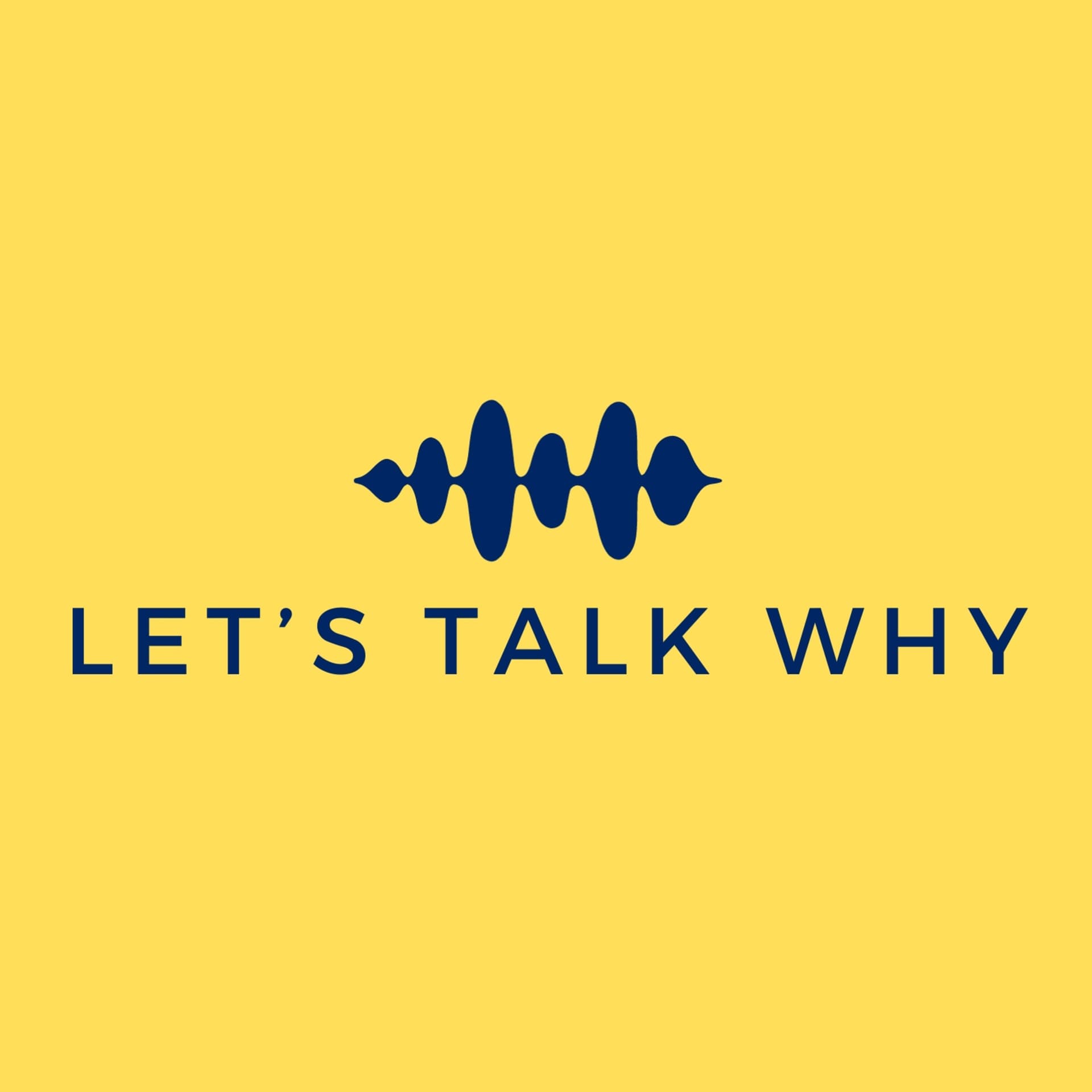 Let's Talk Why - der Podcast für Kreative, Intellektuelle und Visionäre - بودكاست