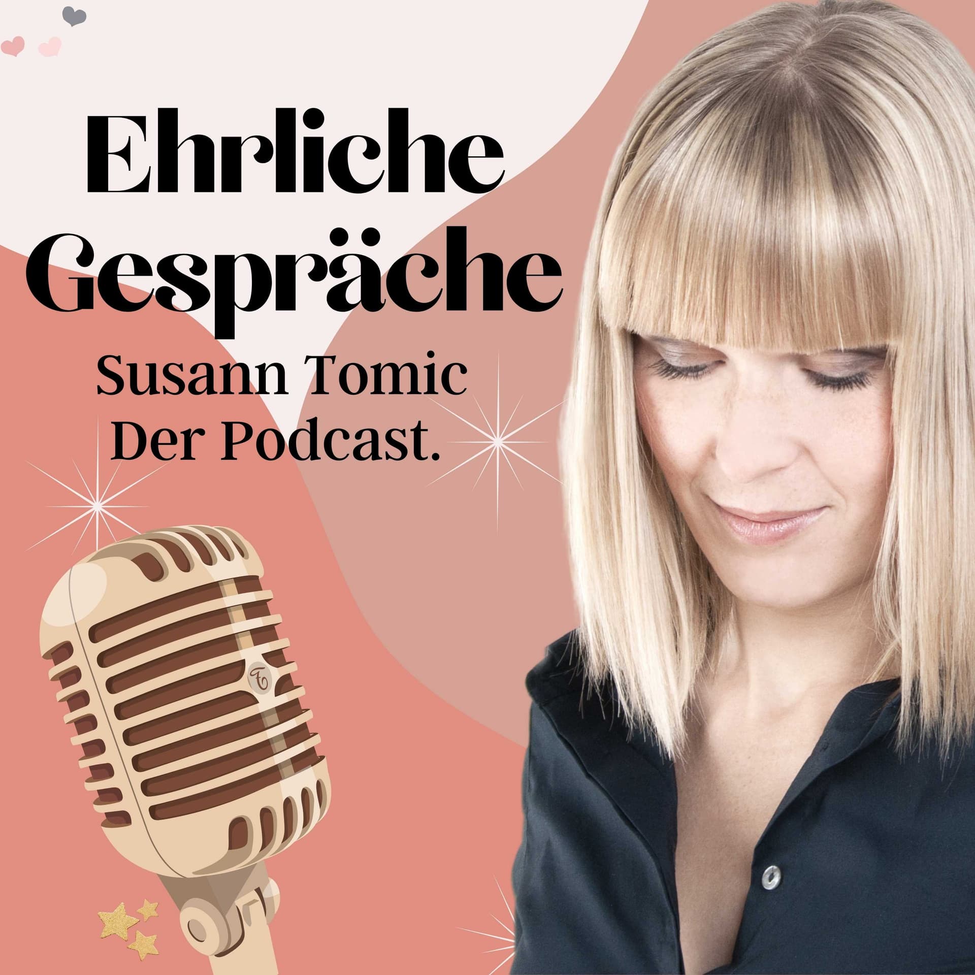 Achtsamkeit, Leichtigkeit und Lebensfreude mit Susann Tomic - Ehrliche Gespräche - Podcasts
