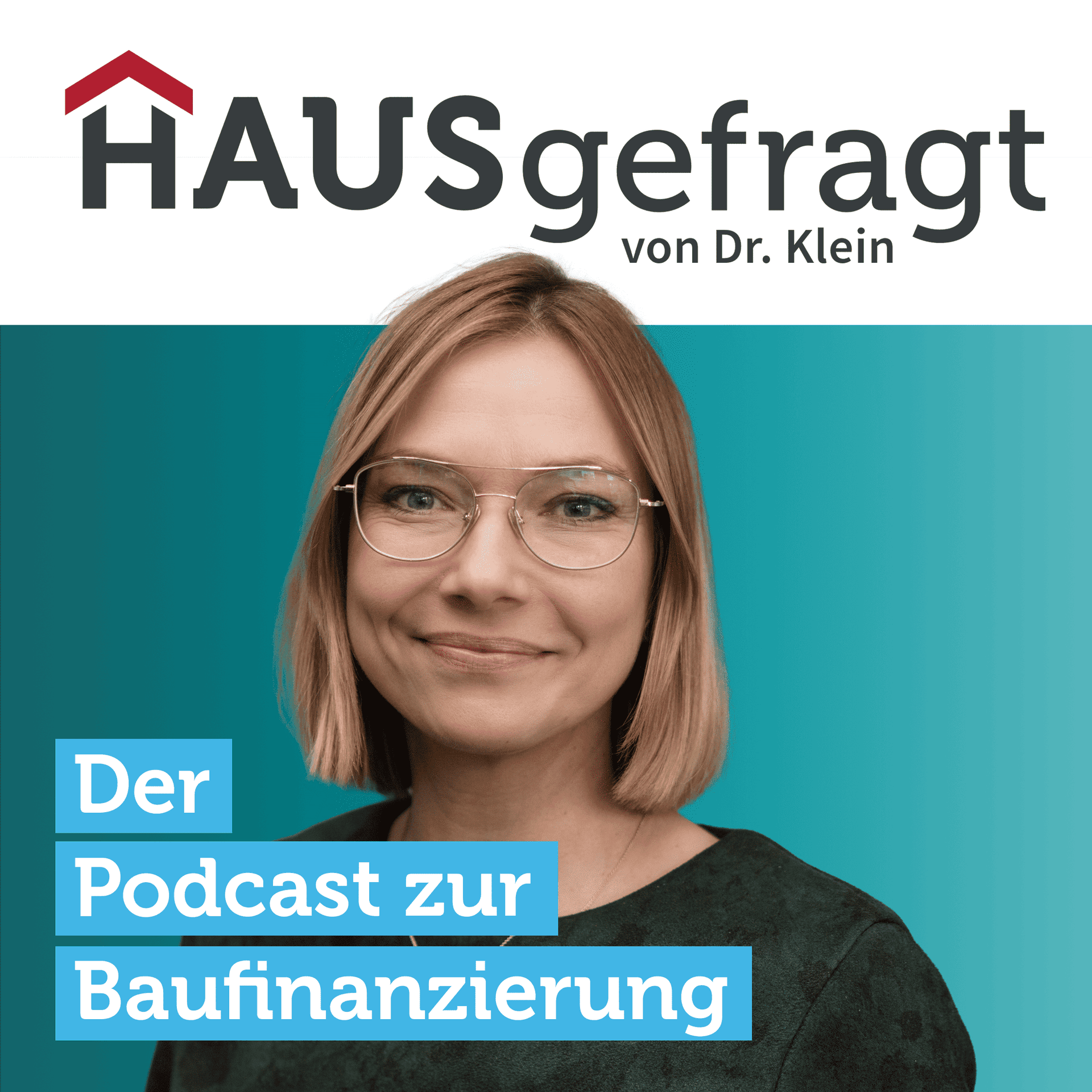 HAUSgefragt von Dr. Klein: Der Podcast zur Baufinanzierung - Podcasts