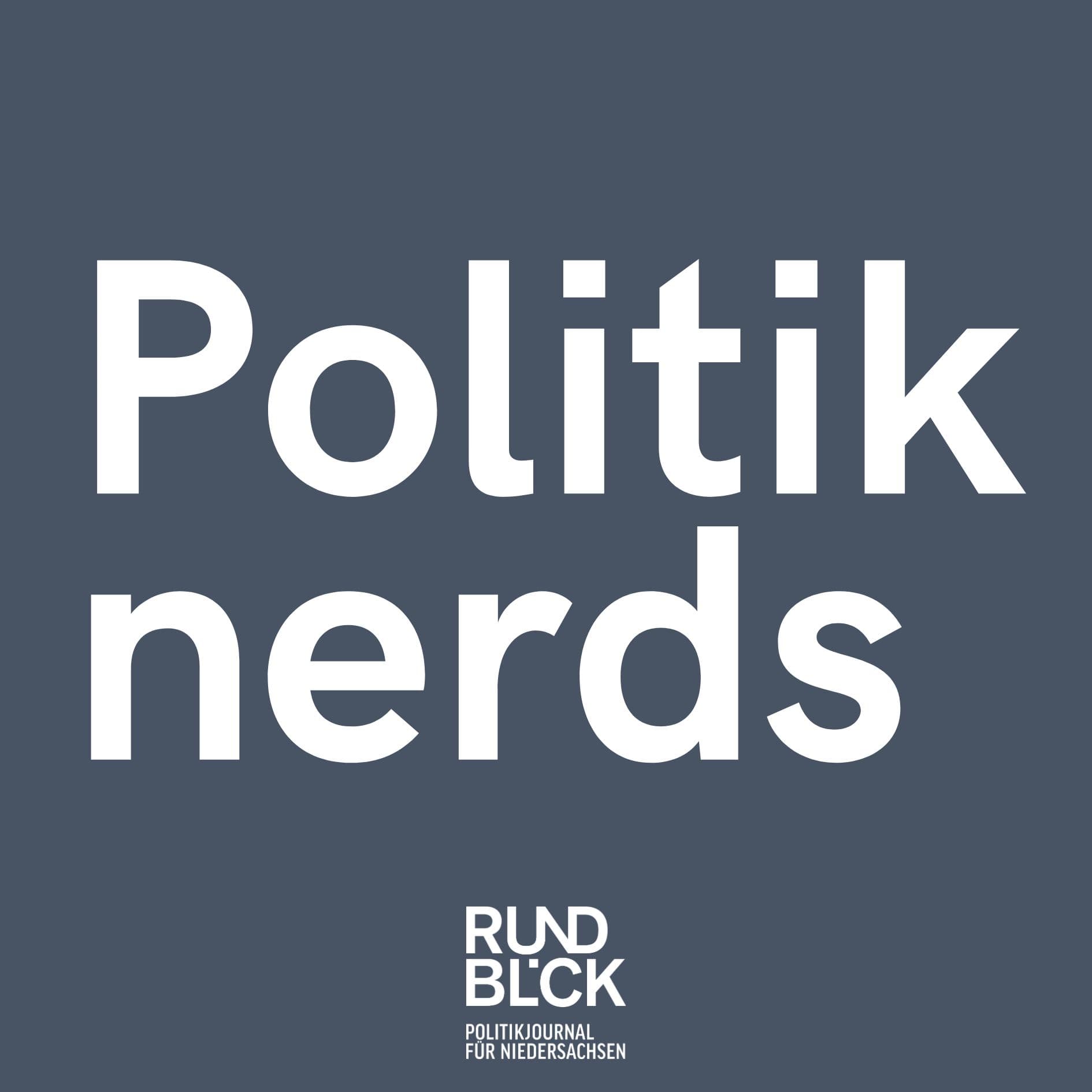 Politiknerds - Der Niedersachsen-Podcast - Podcasts