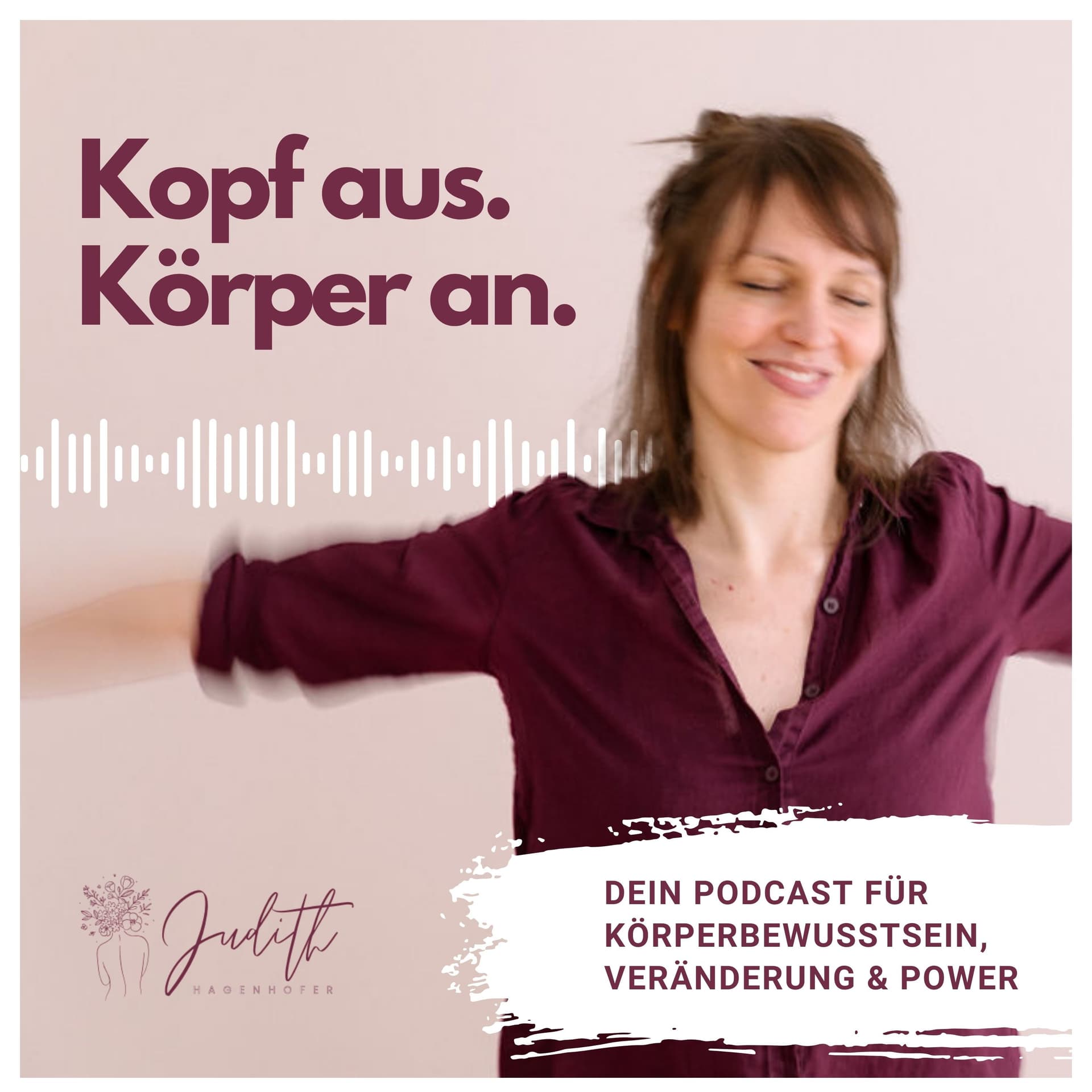 Kopf aus, Körper an - dein Podcast für Körperbewusstsein, Veränderung und Power - Podcasts