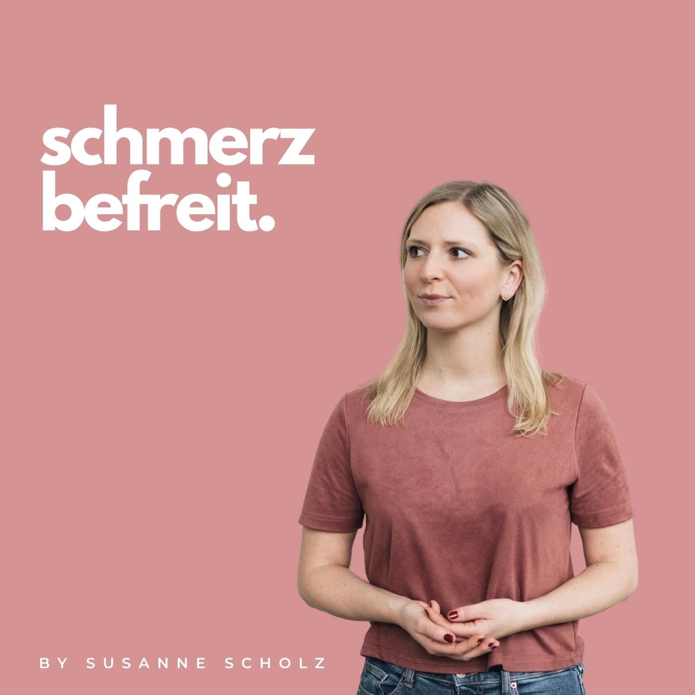 SchmerzBefreit | Für einen gelassenen Umgang mit deinen psychosomatischen Beschwerden - Podcasts