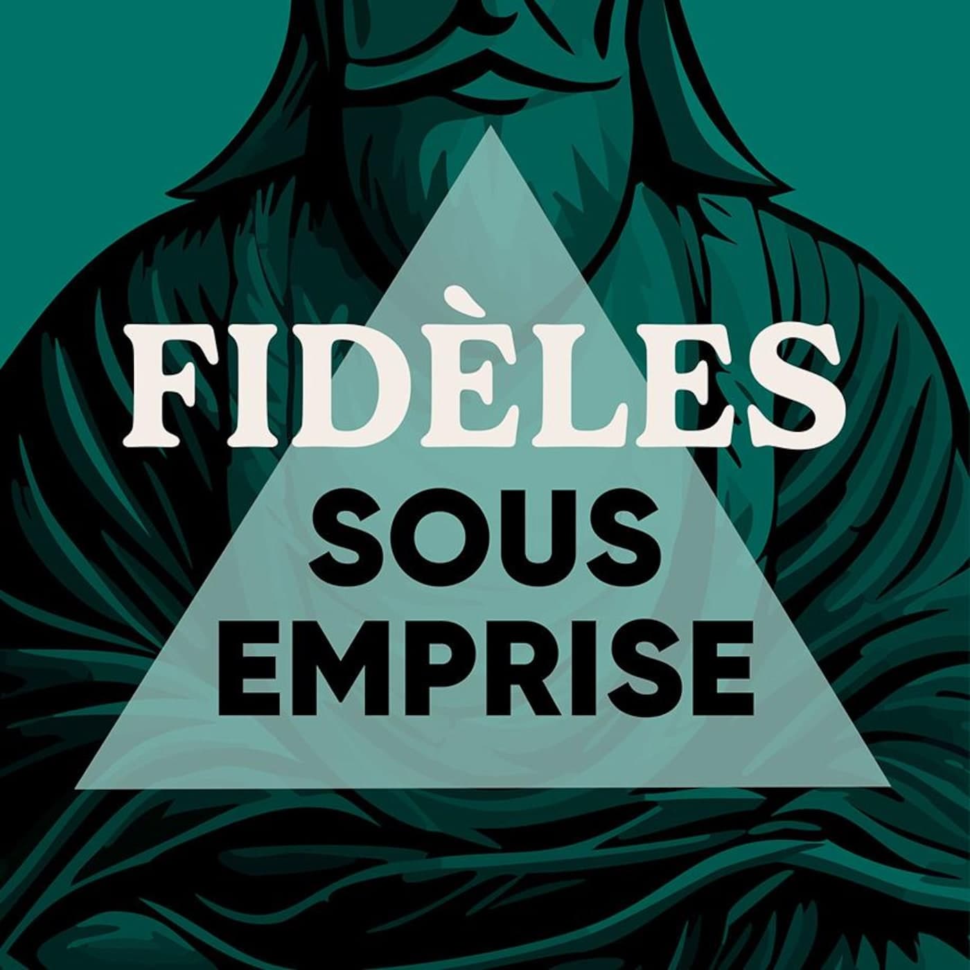 Fidèles sous emprise - Podcasts