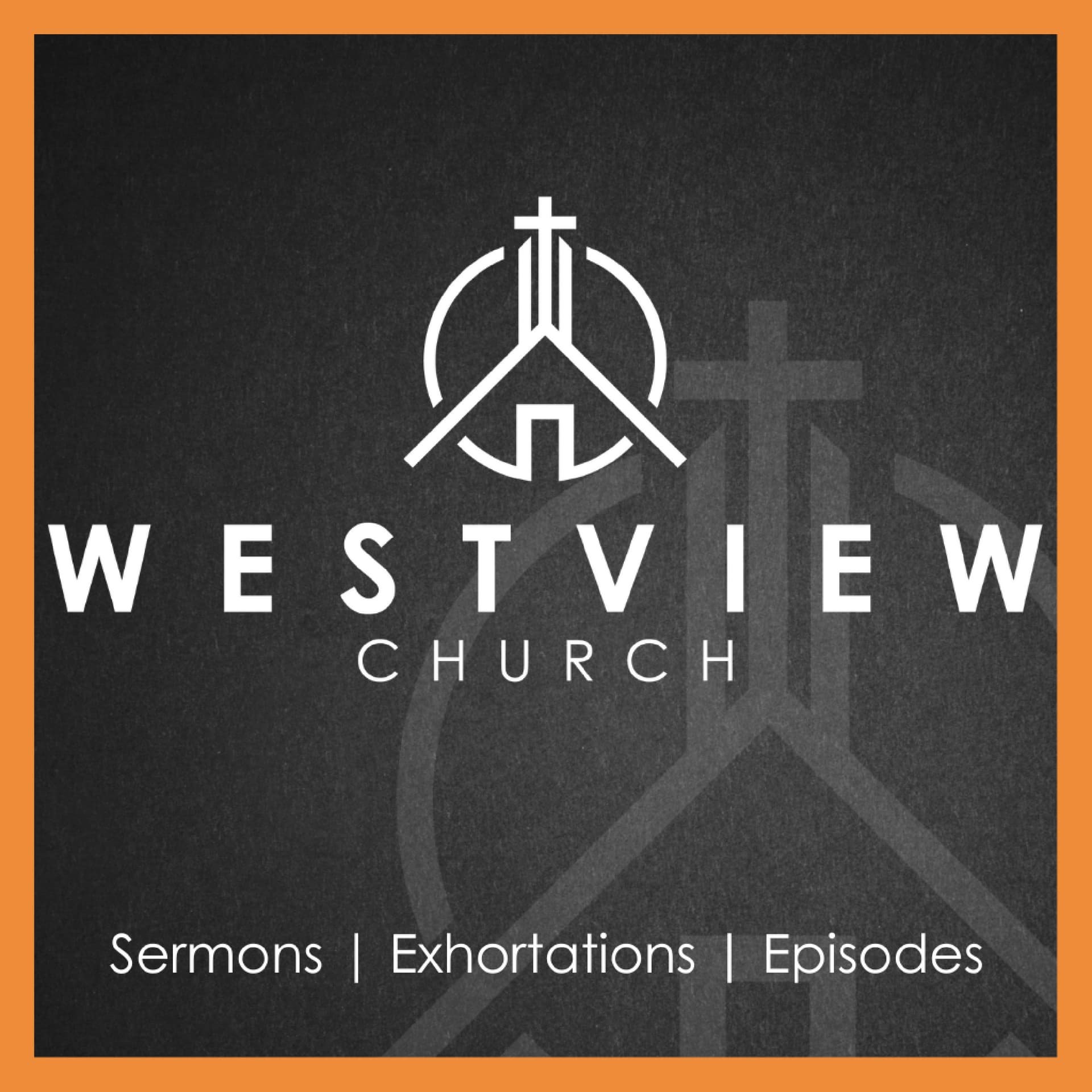 Westview Church Podcast - Podcasts