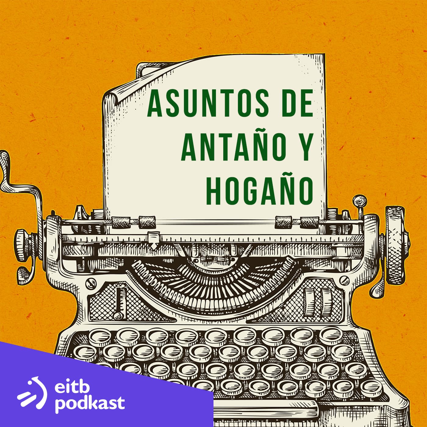 Asuntos de antaño y hogaño - Podcast