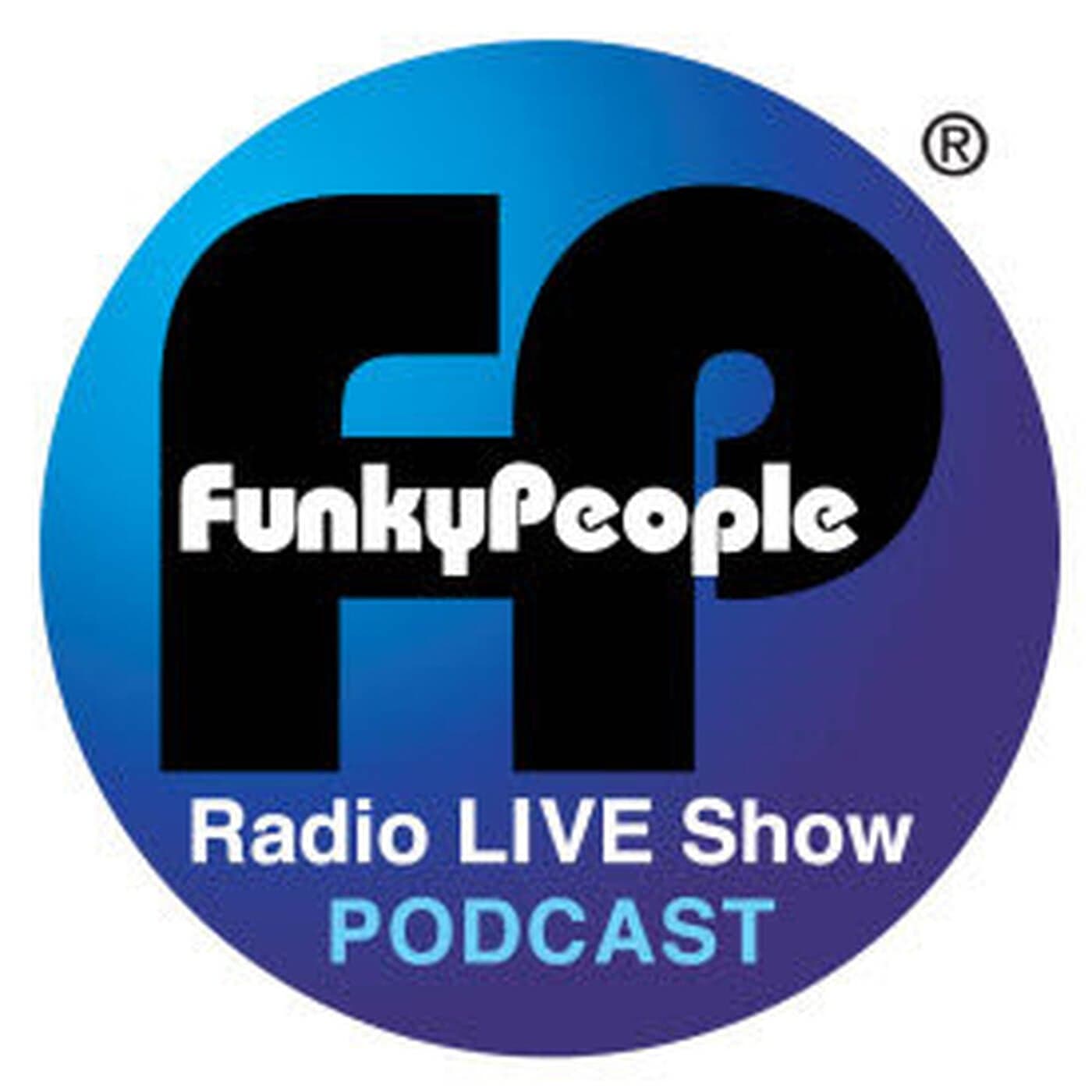 Funky People Radio® LIVE Podcast - Podcast