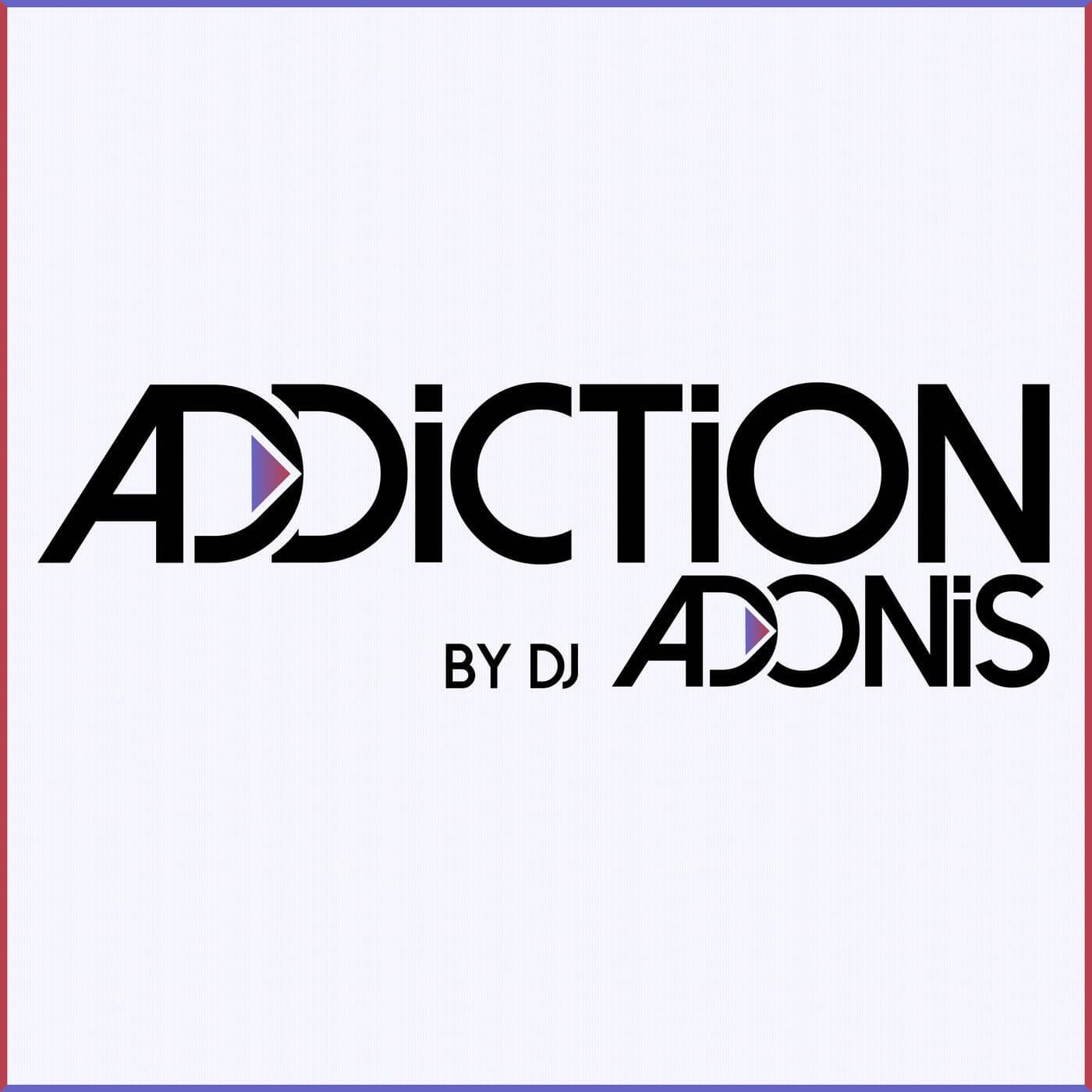 Addiction by DJ Adonis - Podcasts