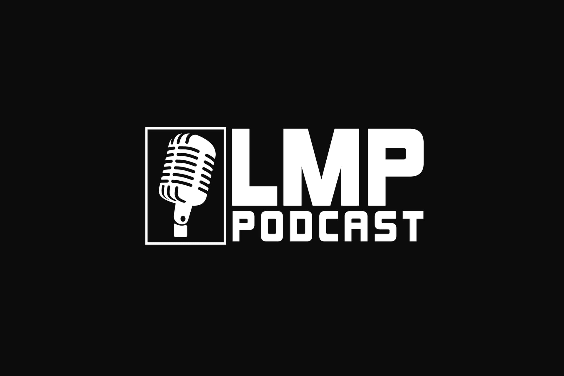 LMP Podcast - Podcasts