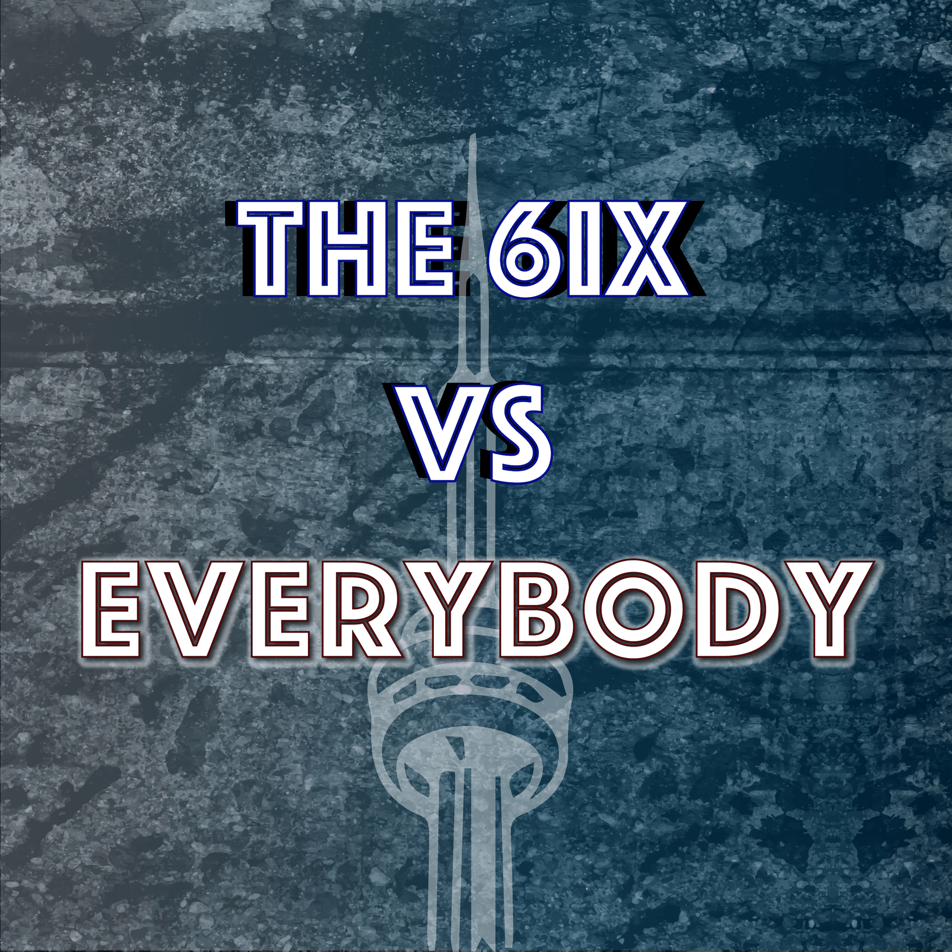 The 6ix vs Everybody - Podcasts