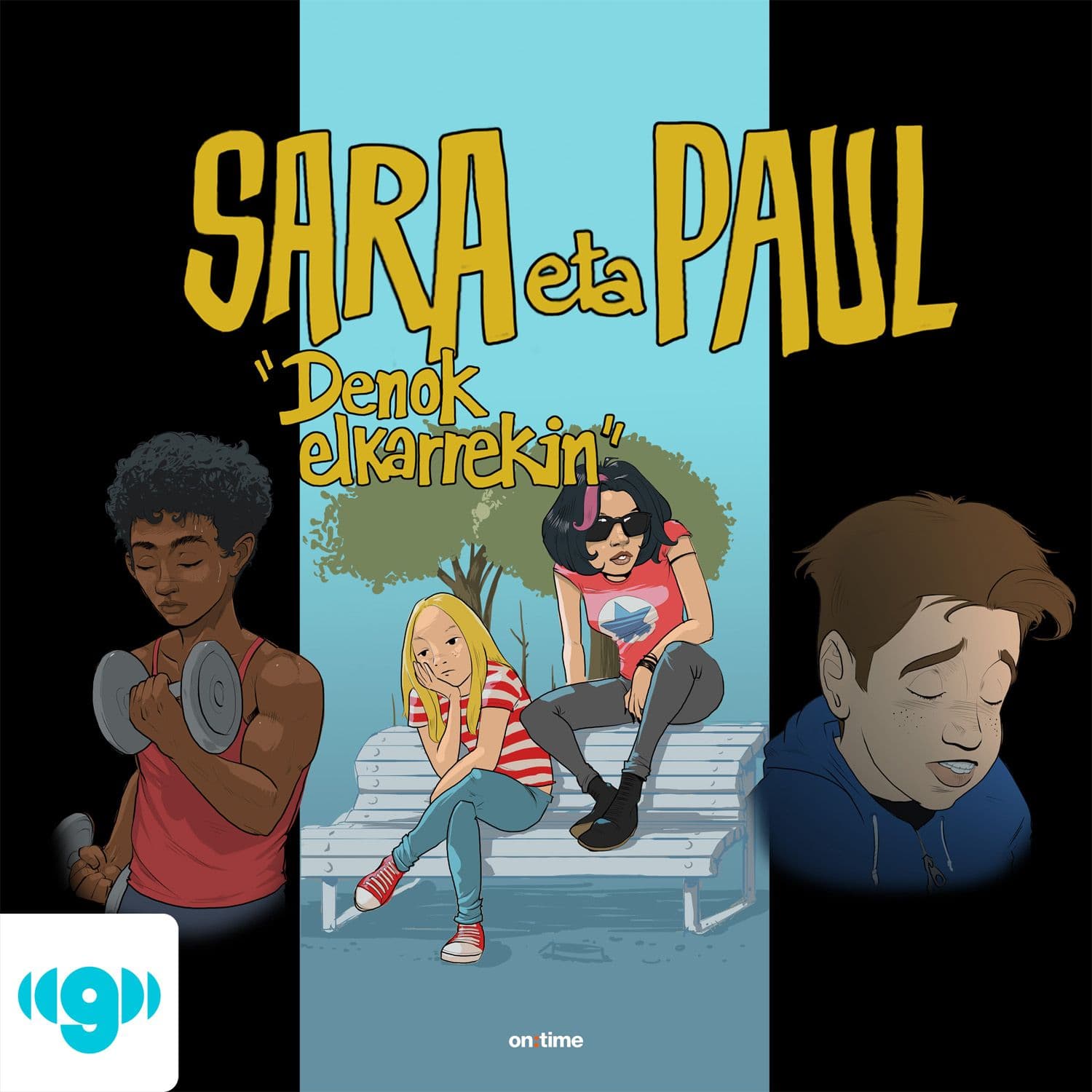 Sara eta Paul: Denok elkarrekin! - Podcast