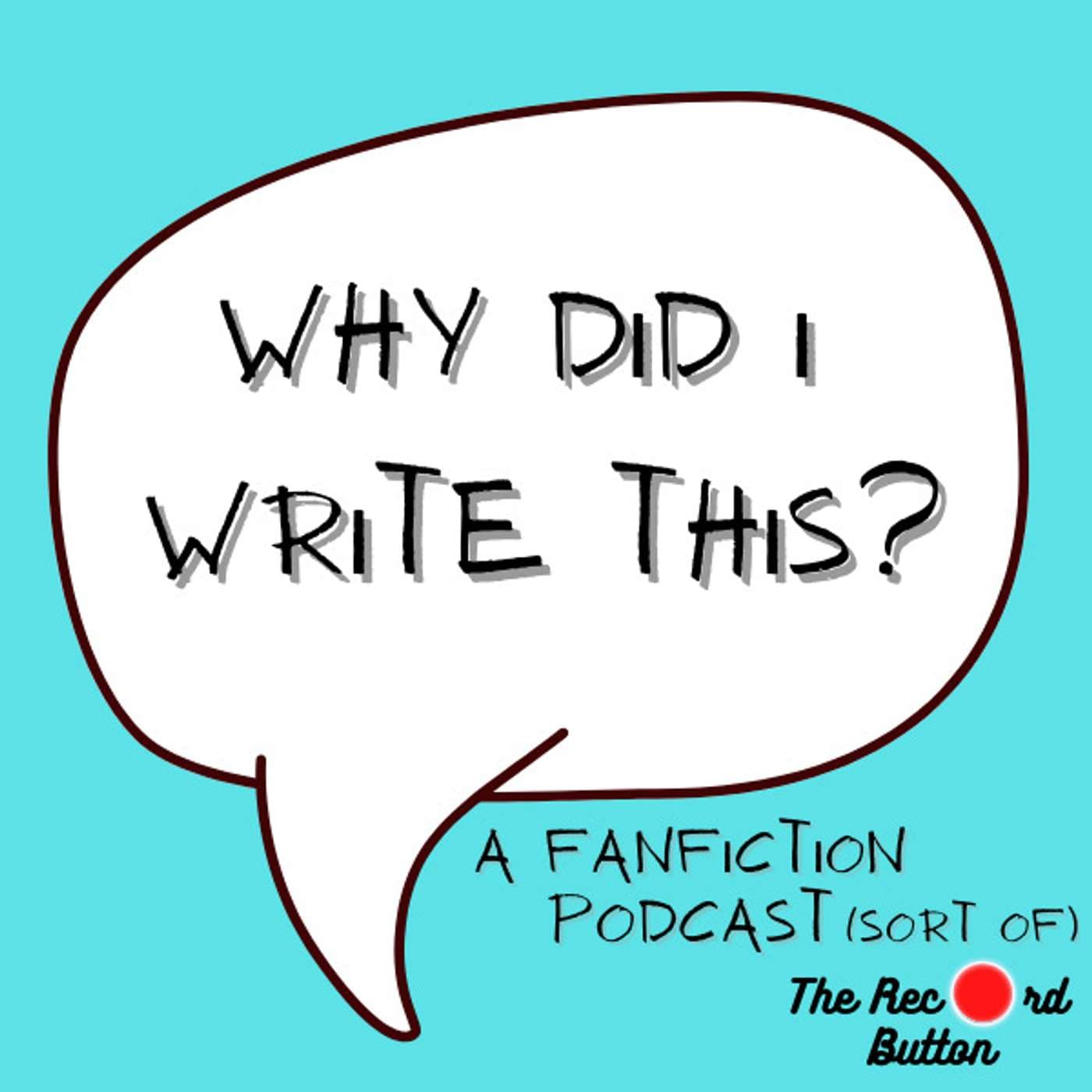 Why Did I Write This? - Podcast
