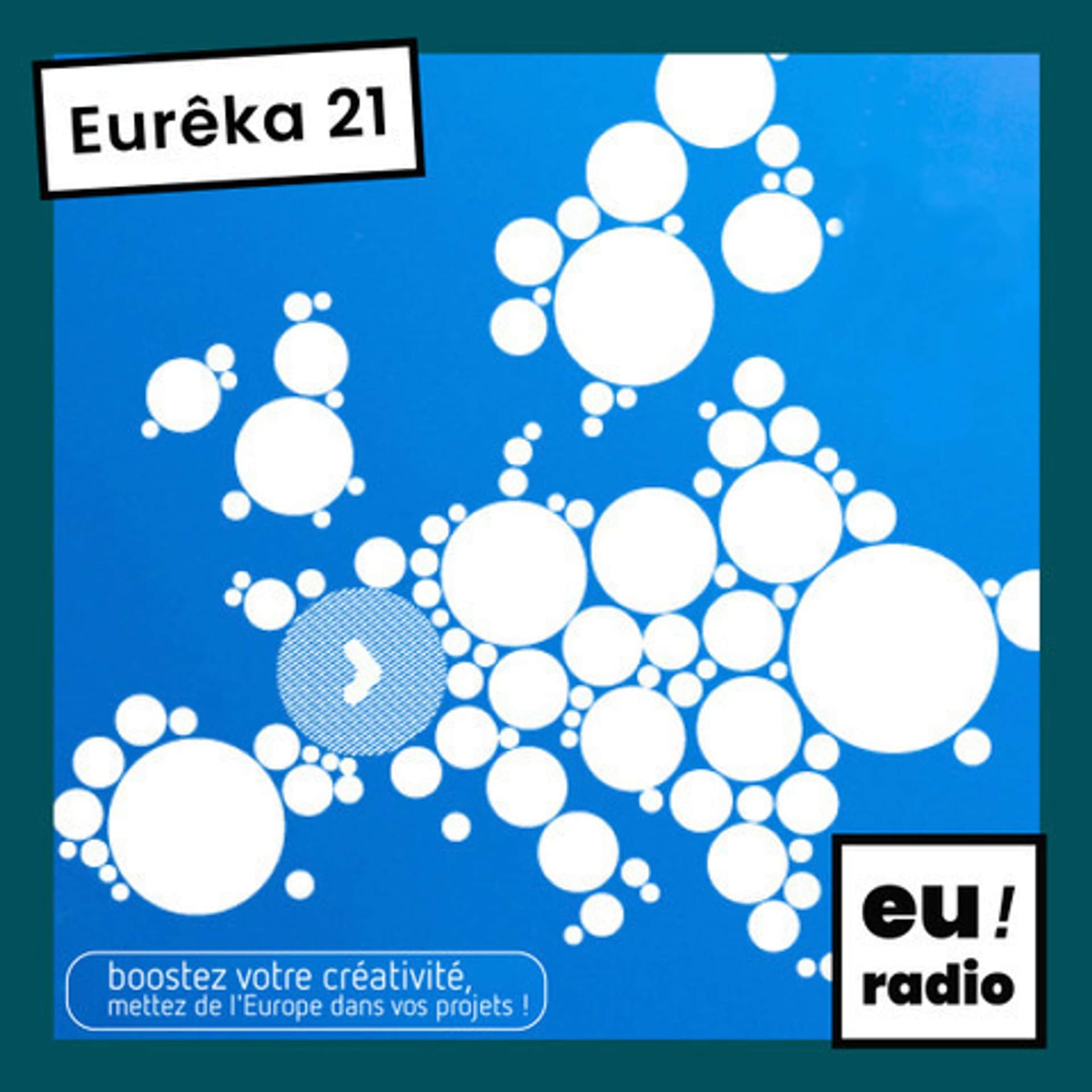 Eurêka 21 - Podcasts