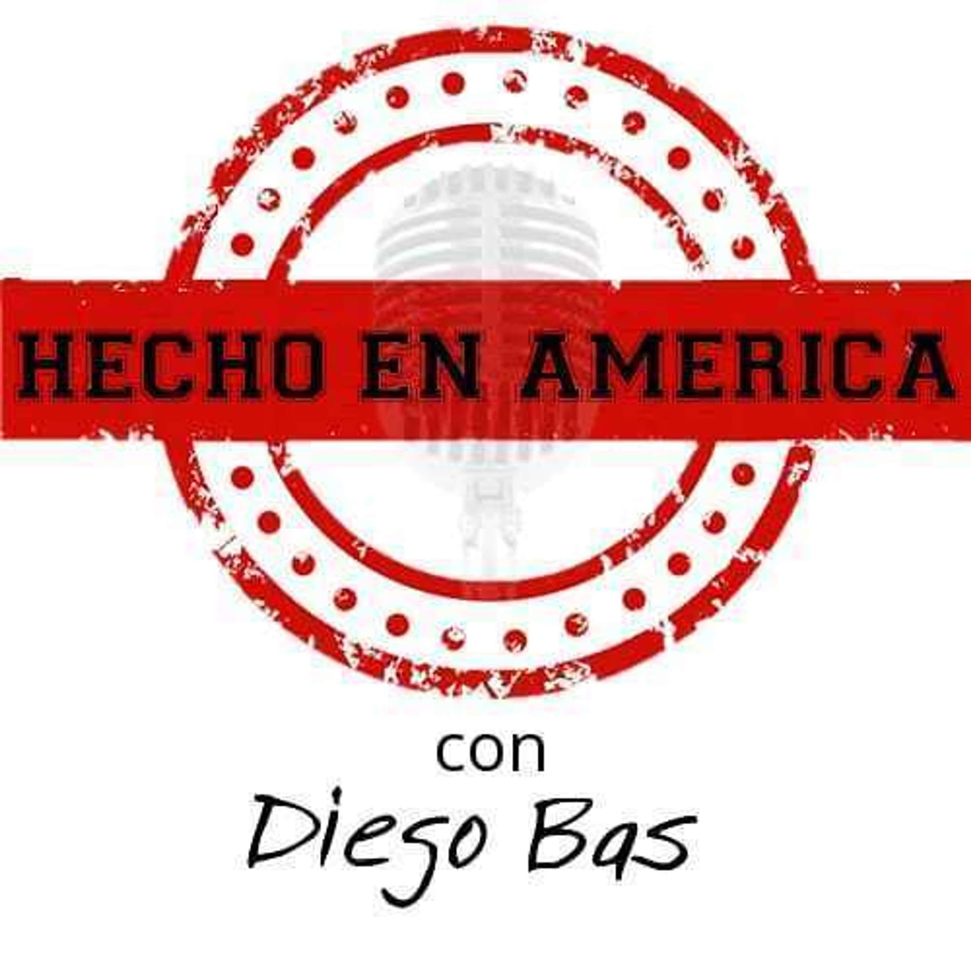 Hecho en América, con Diego Bas - Podcasts