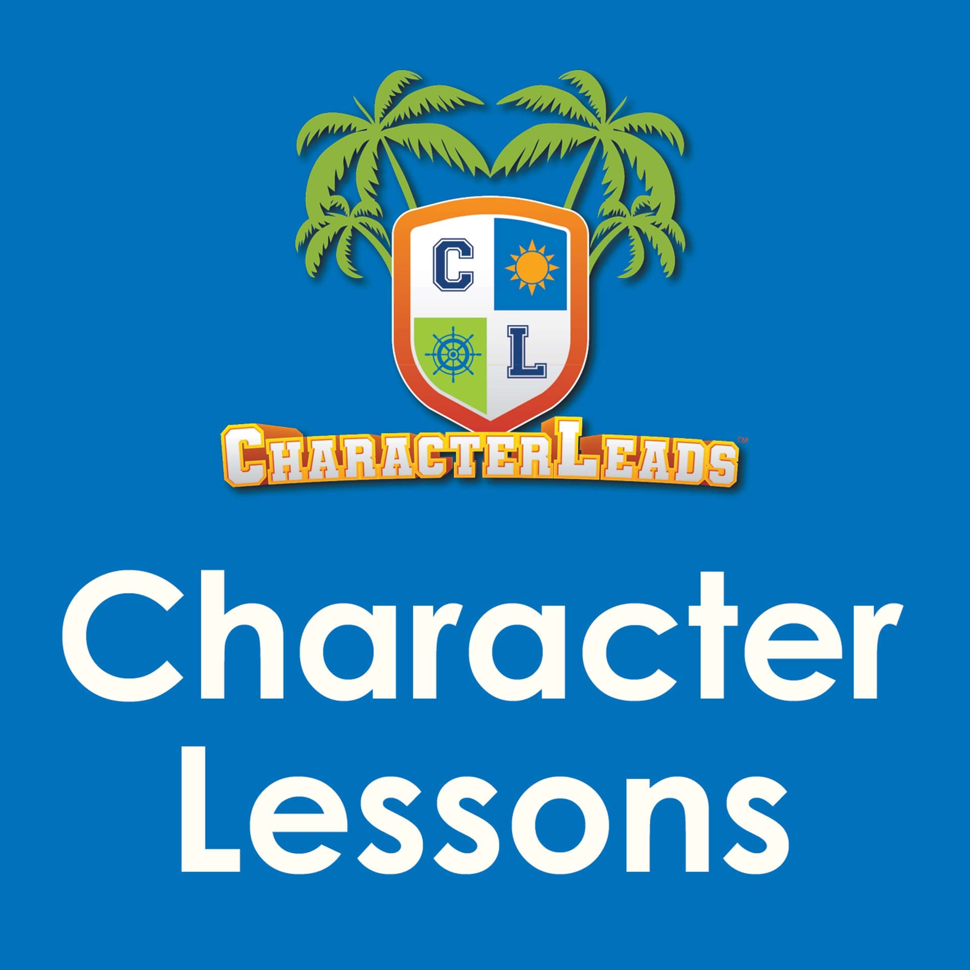 CharacterLeads® Character Lessons Podcast: A Dose of Character for Your Day - Podcasts