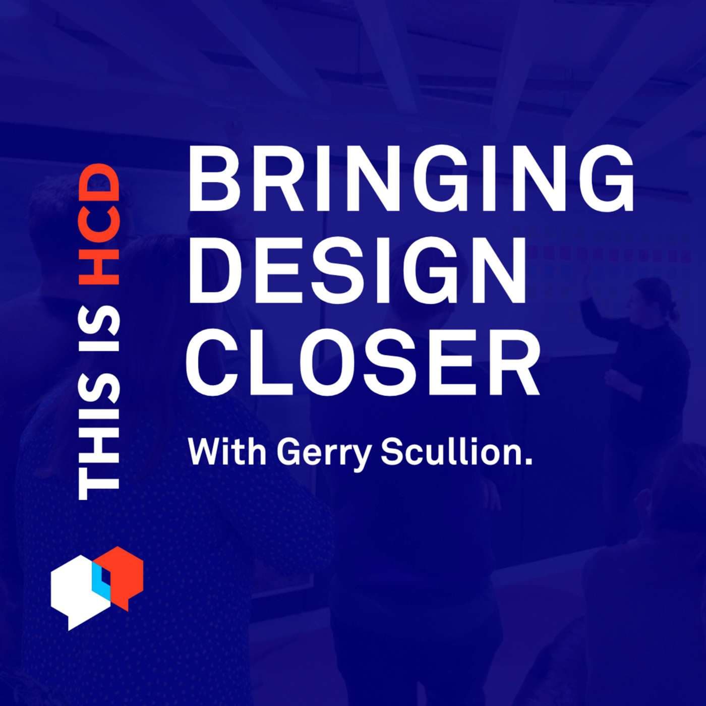 Bringing Design Closer - Podcasts