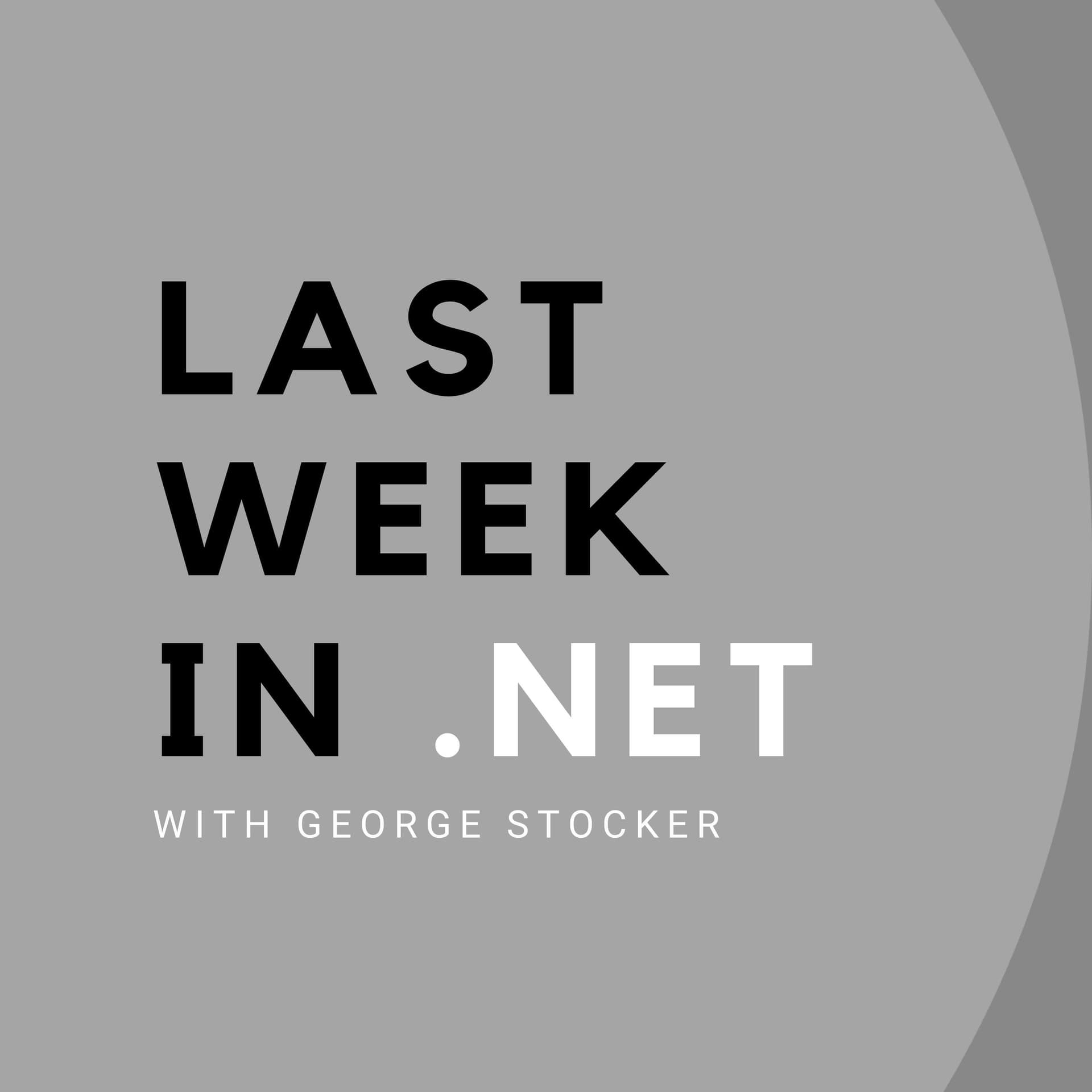 Last Week in .NET - Podcasts
