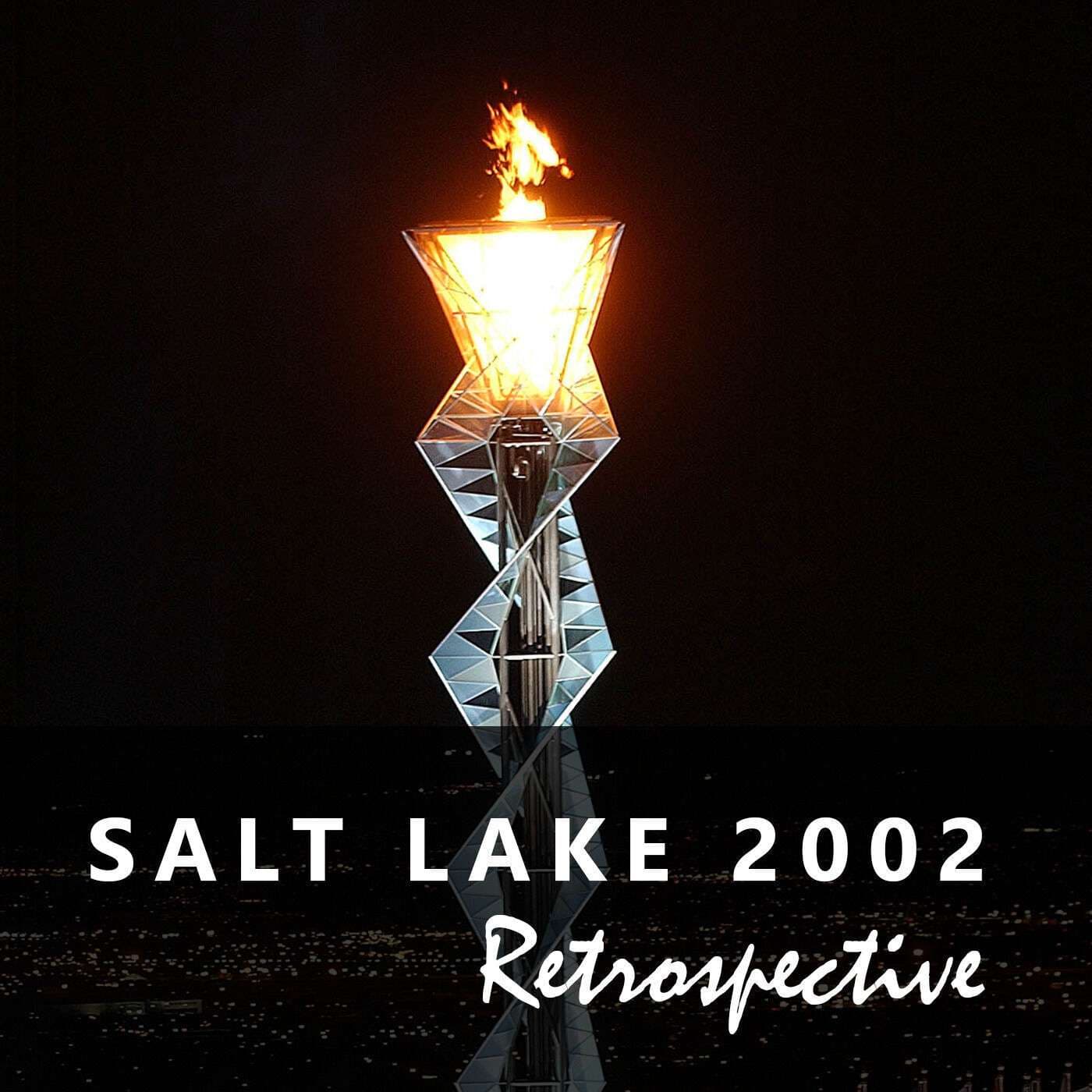 Salt Lake 2002 Retrospective - Podcasts