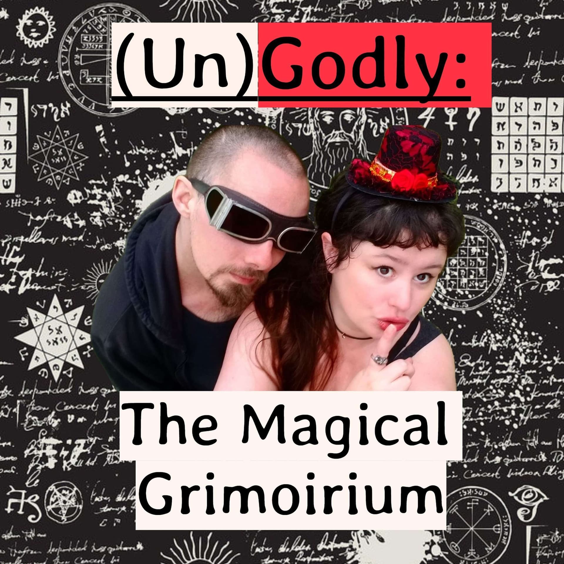 UnGodly: The Magical Grimoirium - Podcasts