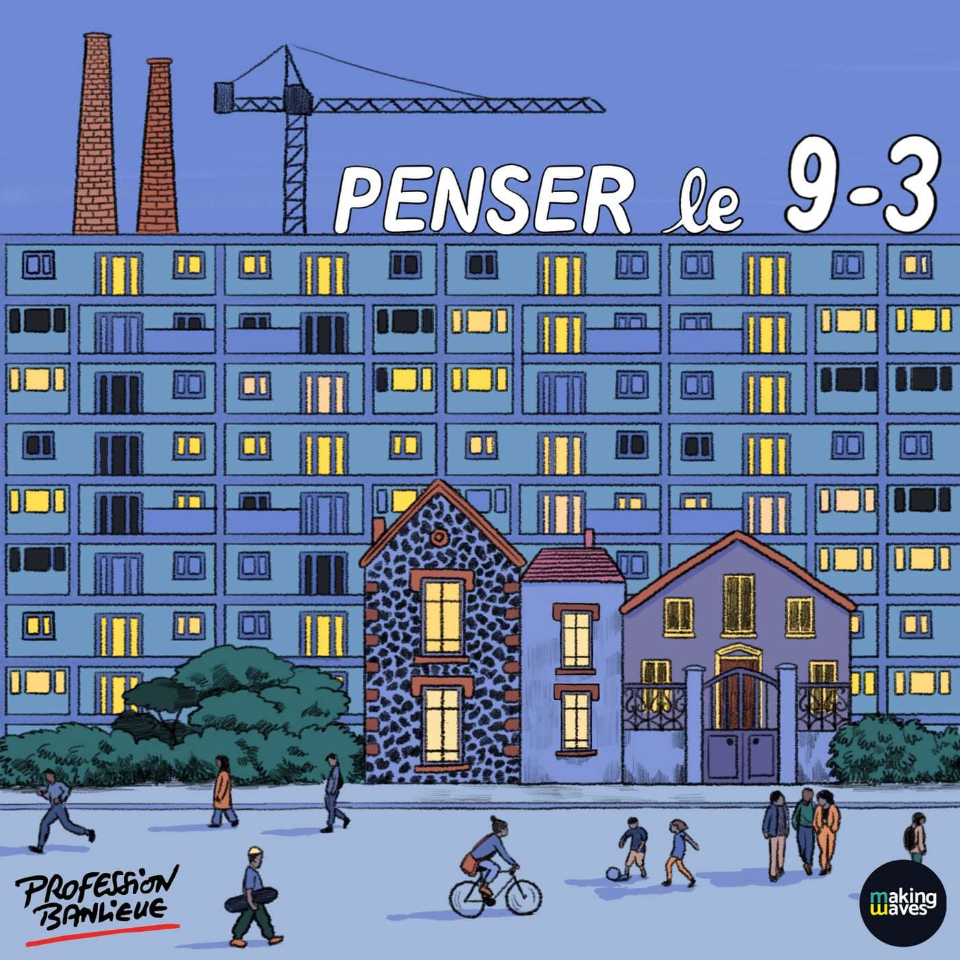 Penser le 9-3 - Podcasts