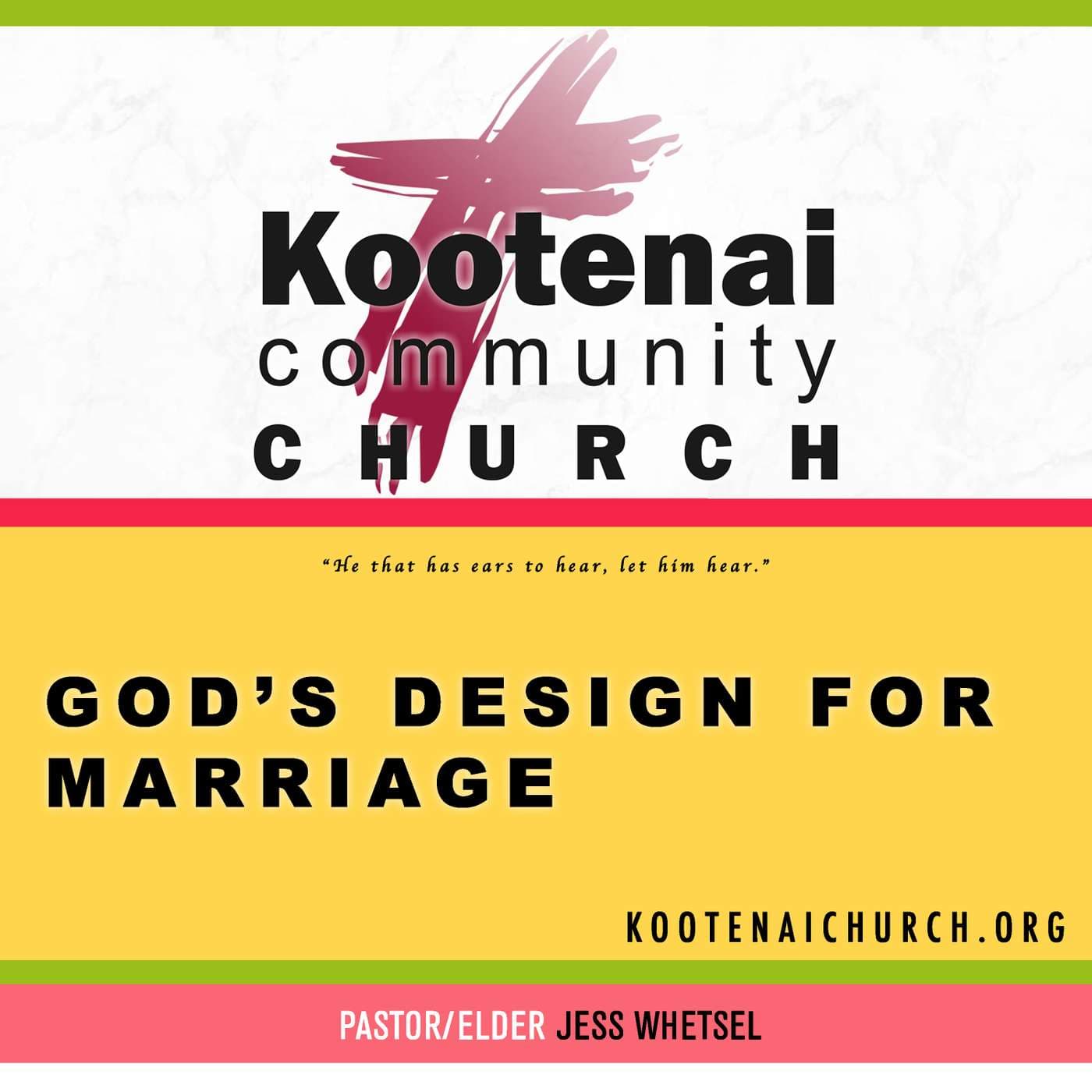 Kootenai Church Sunday School: God's Design For Marriage - Podcasts
