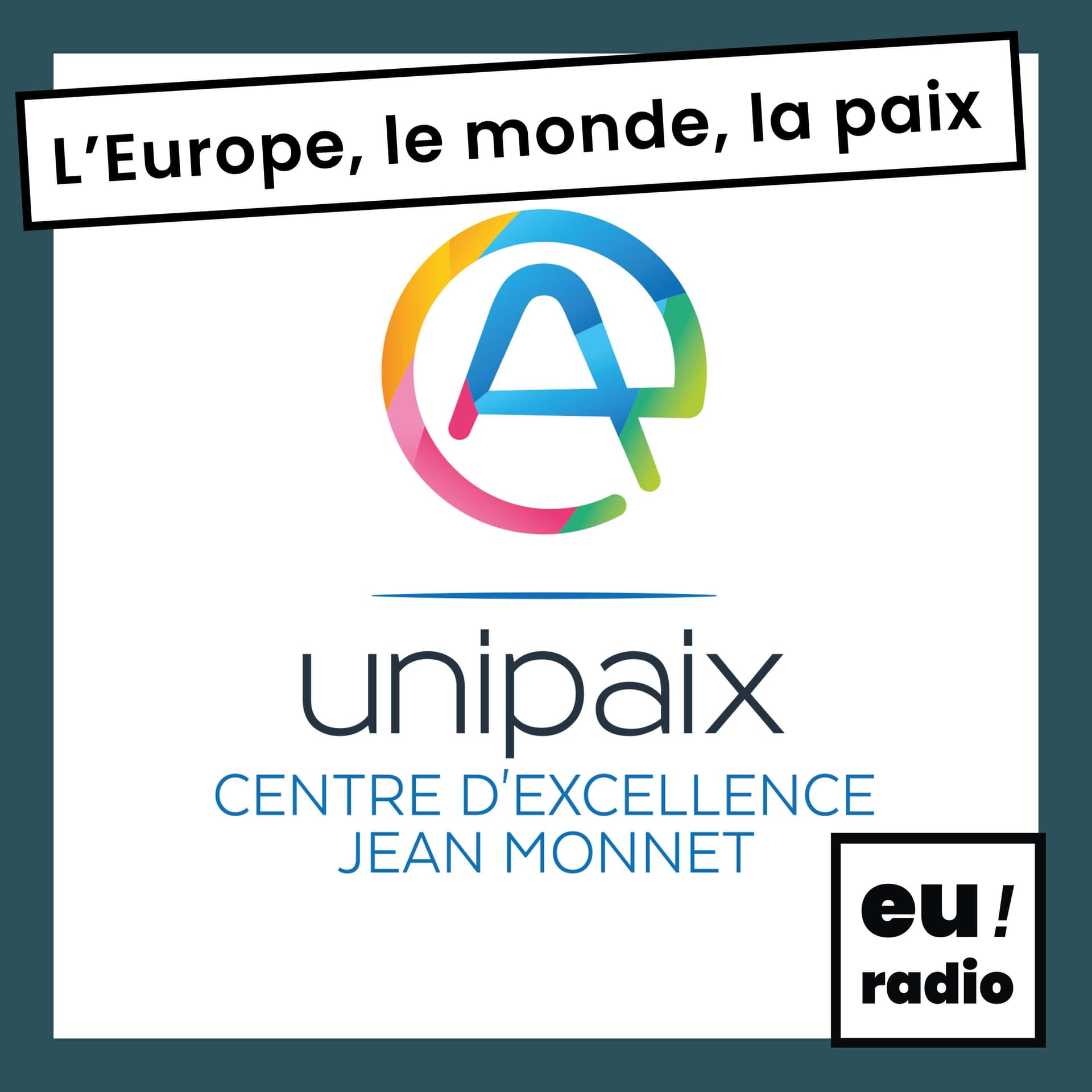 L'Europe, le monde, la paix - Podcasts