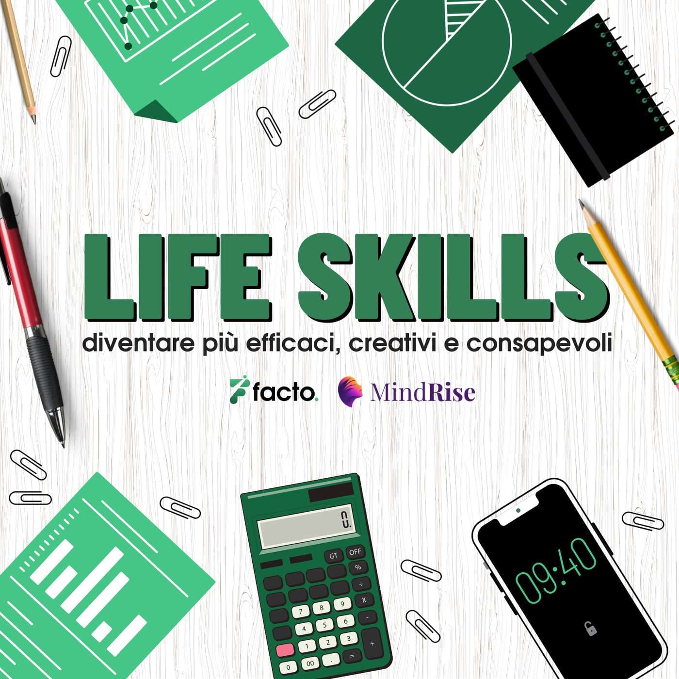 LIFE SKILLS: diventare più efficaci con le Soft Skills - Podcast