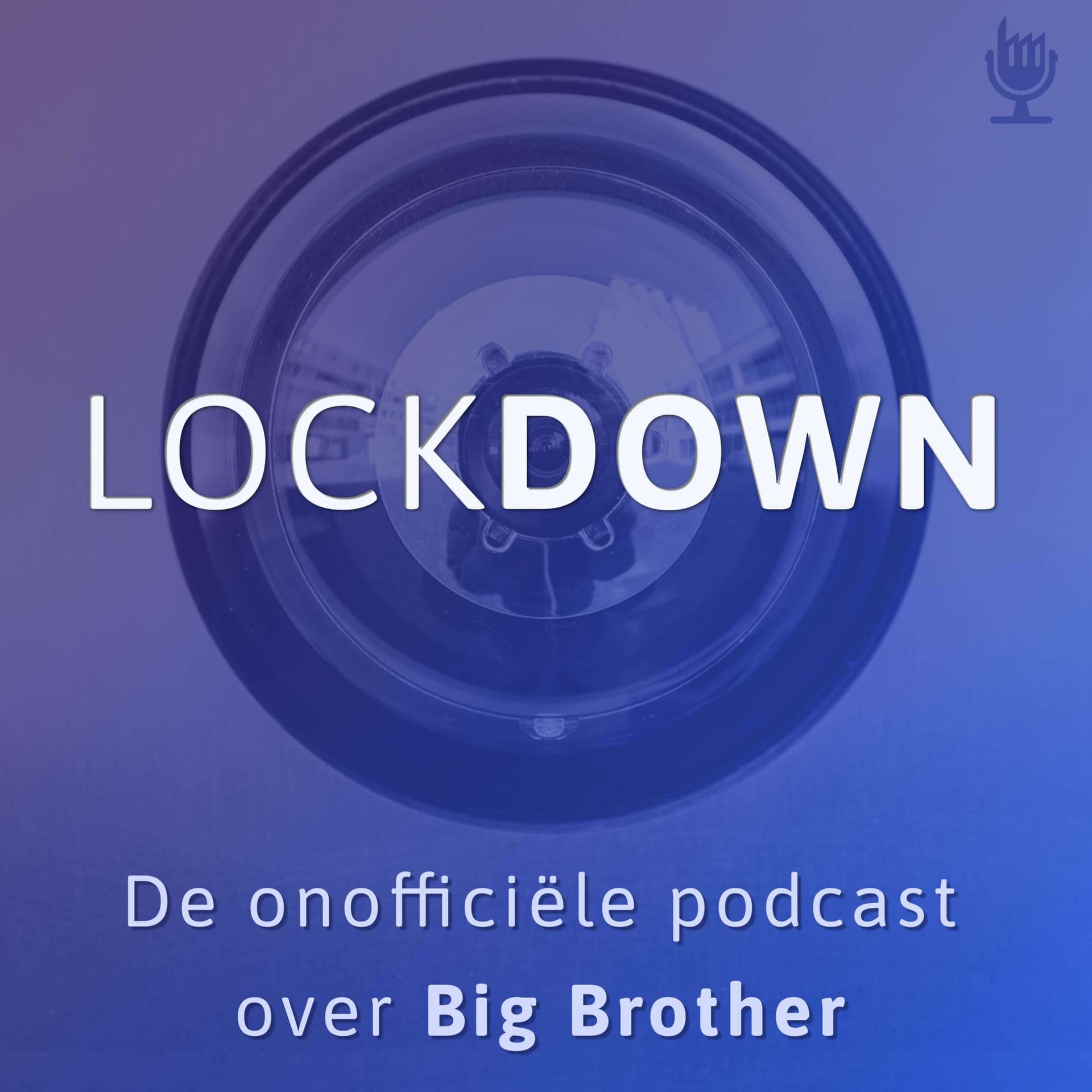 Lockdown - De Onofficiële Podcast Over Big Brother - Podcast
