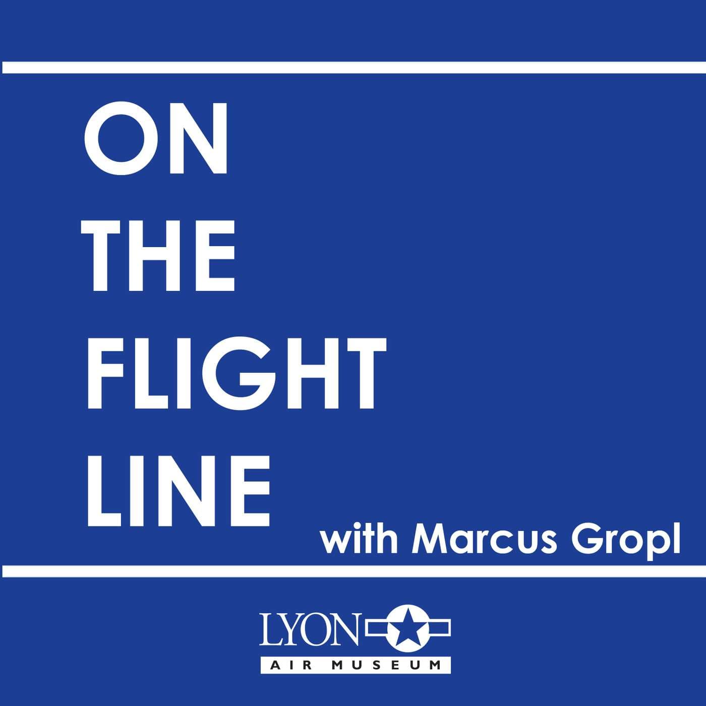 On the Flight Line with Marcus Gropl - Podcasts
