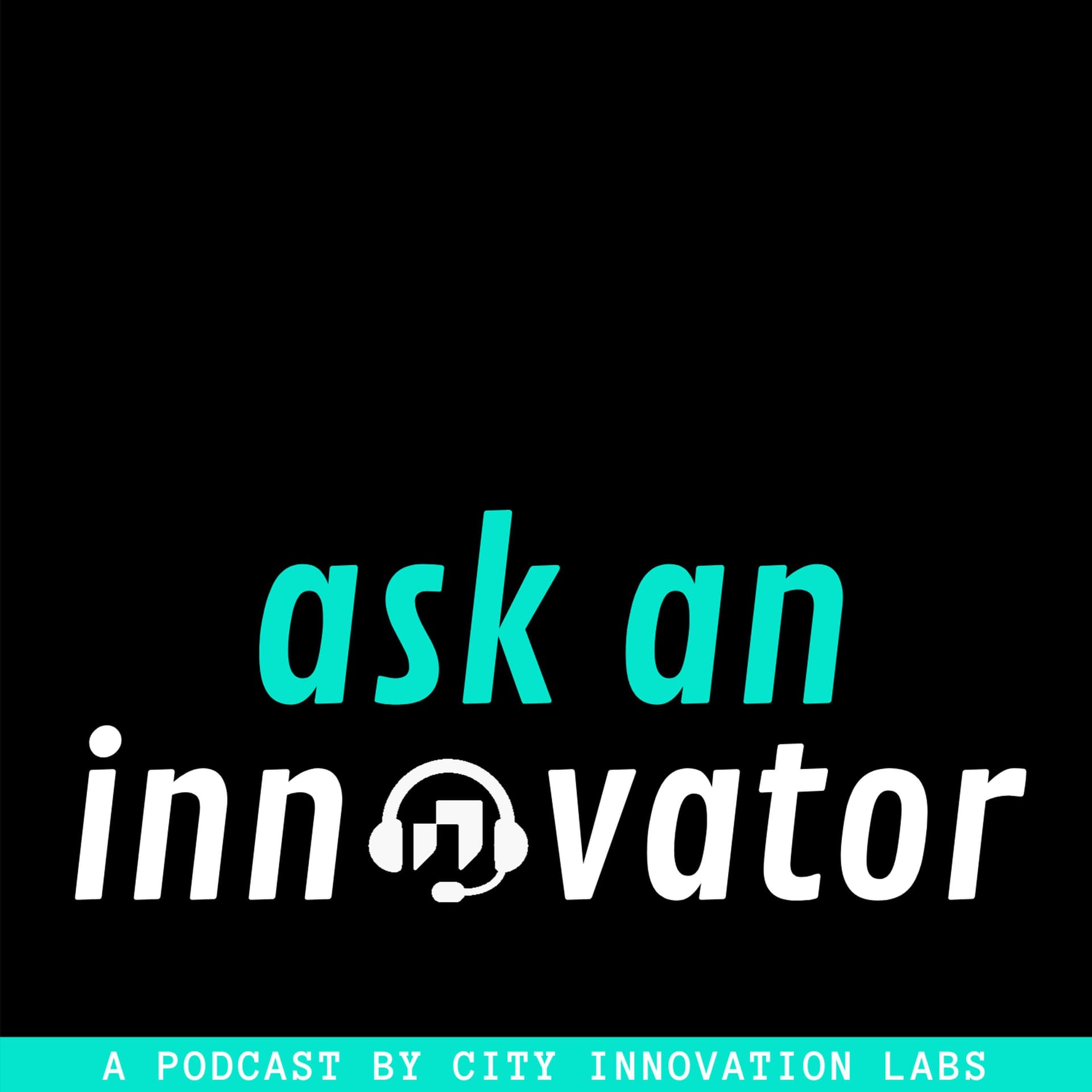 Ask An Innovator - Podcasts